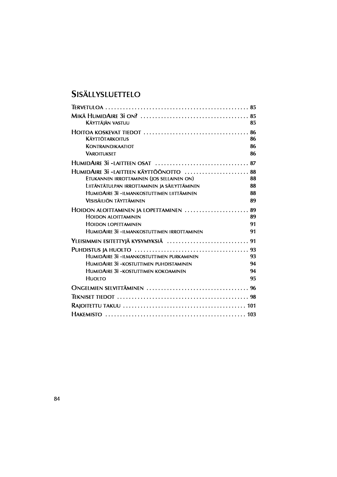 ResMed Humidifier user manual Sisällysluettelo, HUMIDAIRE 3i -LAITTEENKÄYTTÖÖNOTTO 