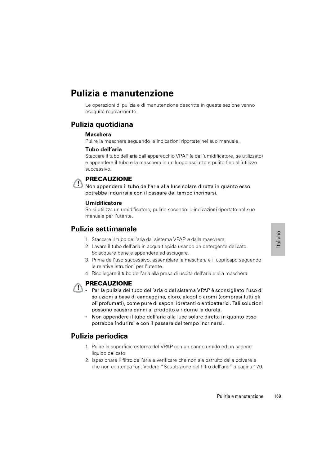 ResMed III & III ST user manual Pulizia e manutenzione, Pulizia quotidiana, Pulizia settimanale, Pulizia periodica 