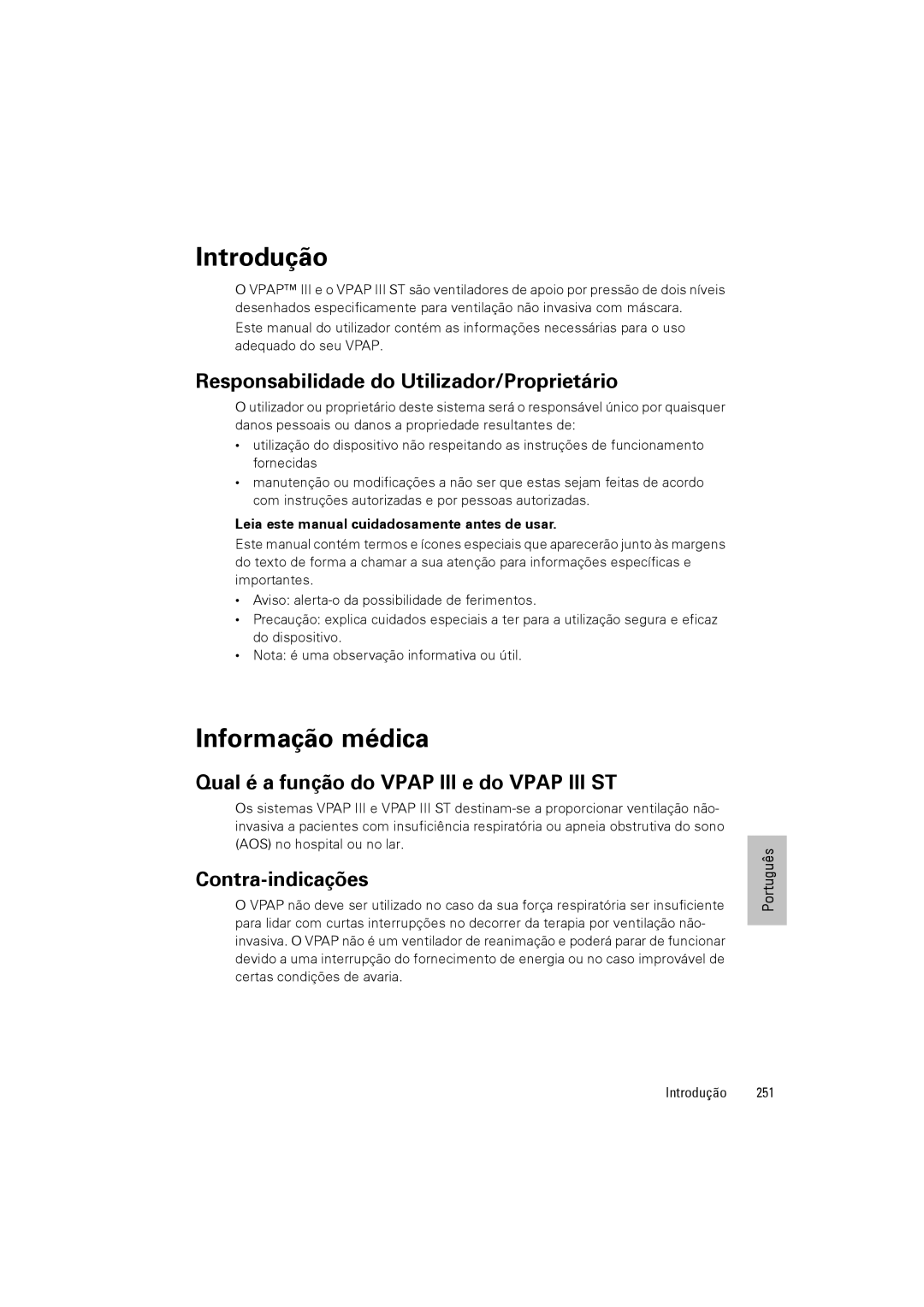 ResMed III & III ST Introdução, Informação médica, Responsabilidade do Utilizador/Proprietário, Contra-indicações 