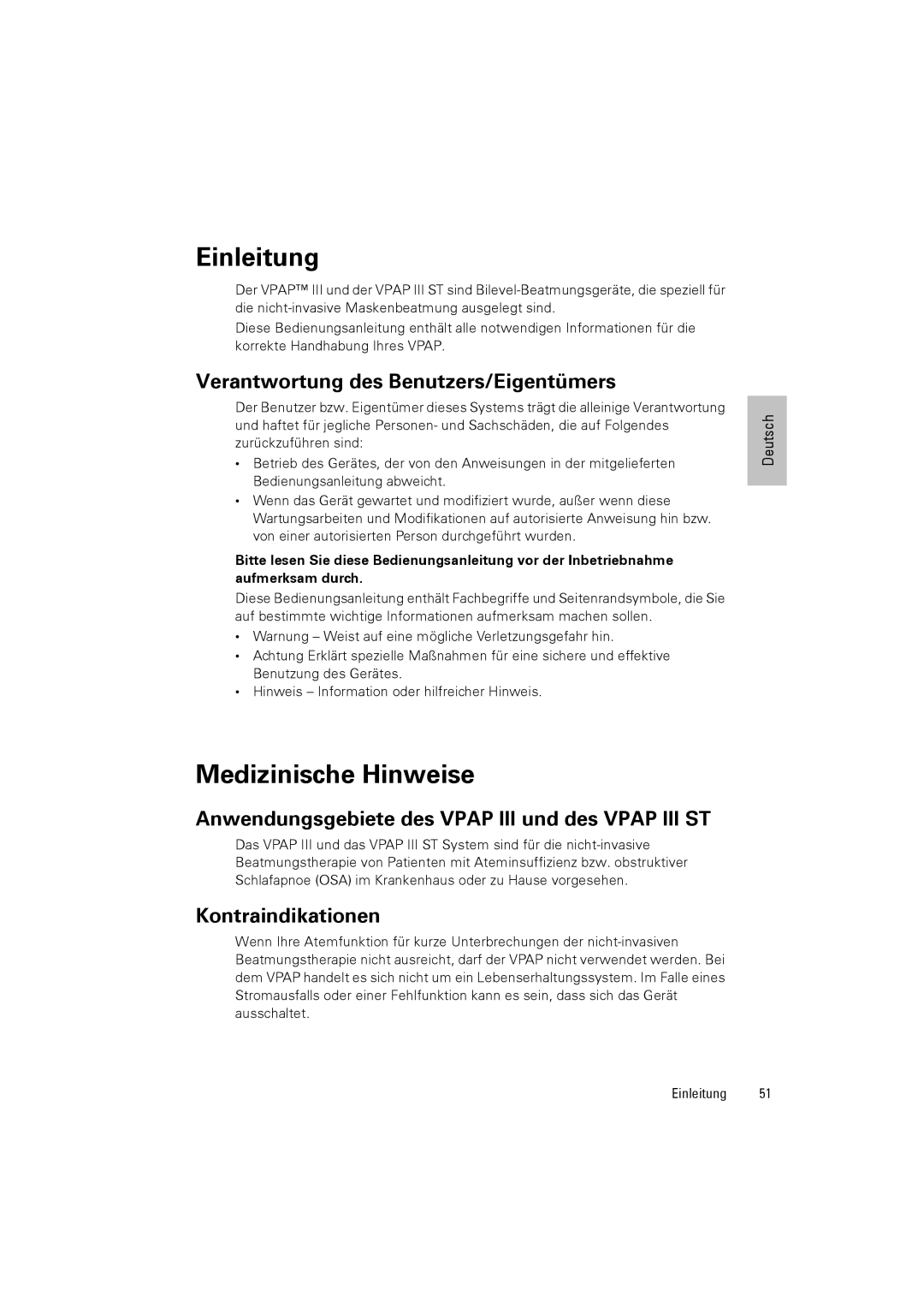 ResMed III & III ST Einleitung, Medizinische Hinweise, Verantwortung des Benutzers/Eigentümers, Kontraindikationen 