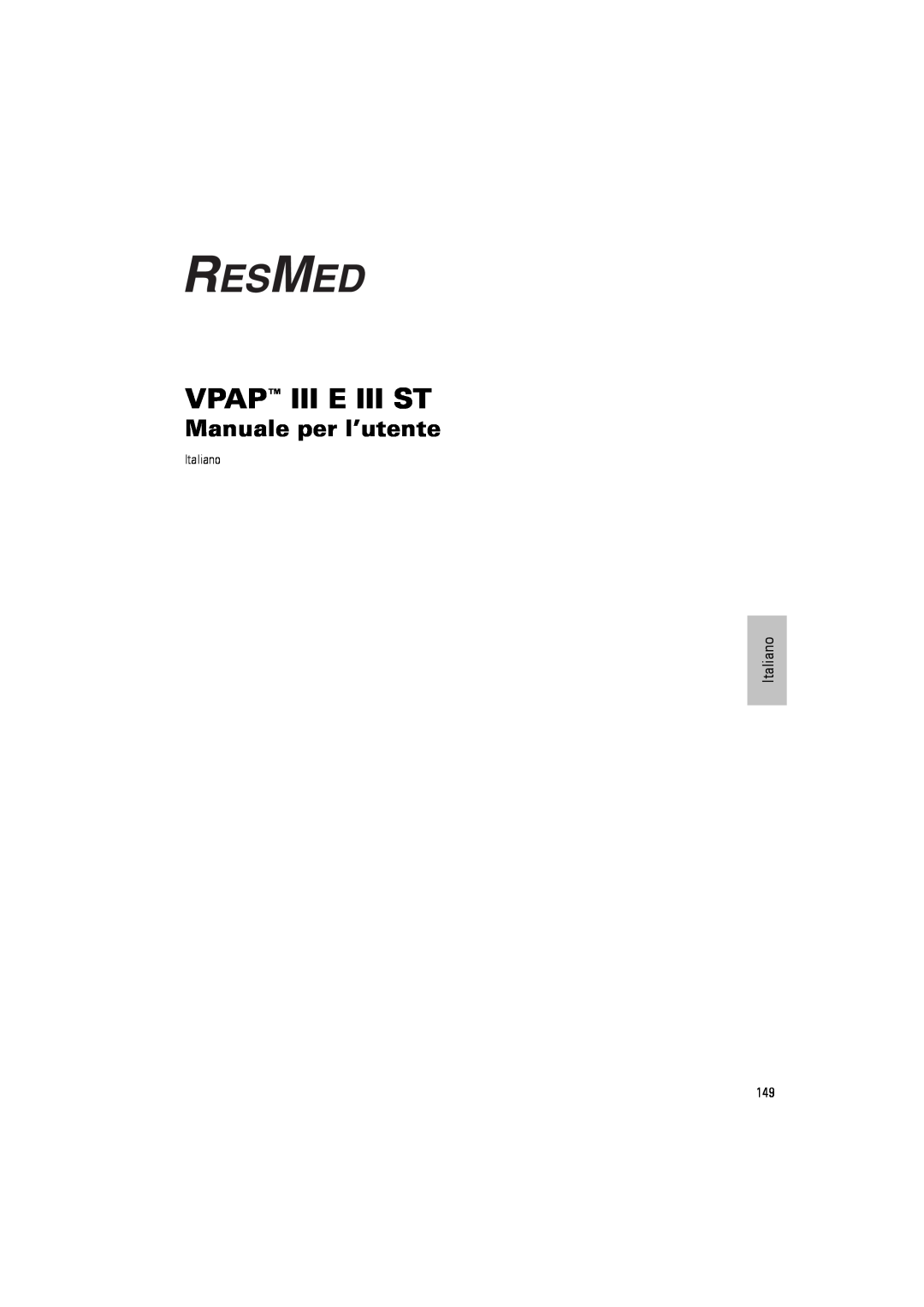 ResMed III & III ST user manual Vpap Iii E Iii St, Manuale per l’utente 