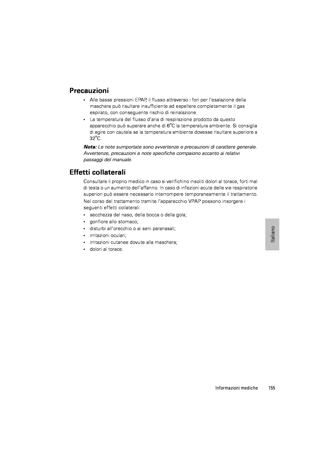 ResMed III & III ST user manual Precauzioni, Effetti collaterali 