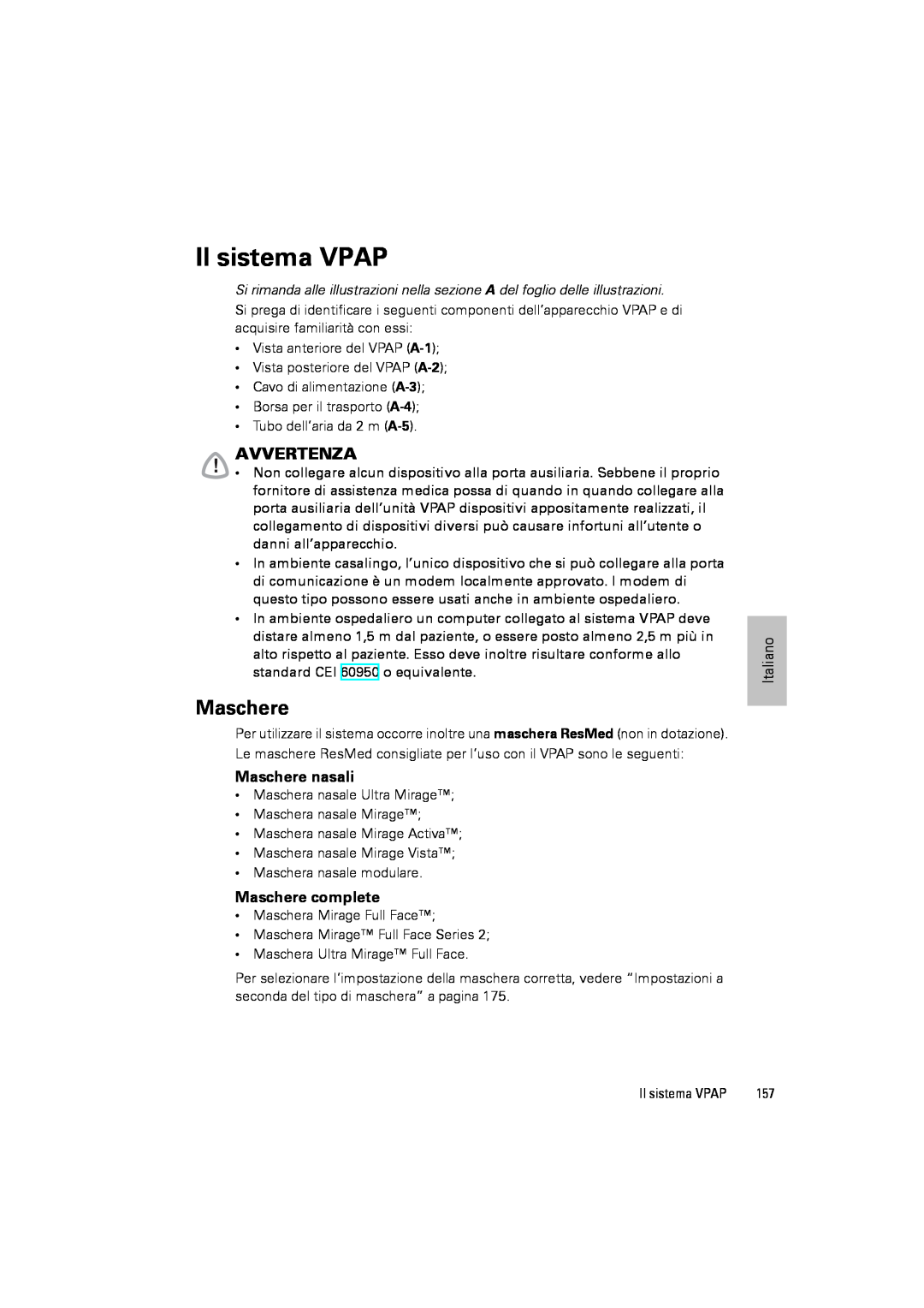 ResMed III & III ST user manual Il sistema VPAP, Avvertenza, Maschere nasali, Maschere complete 