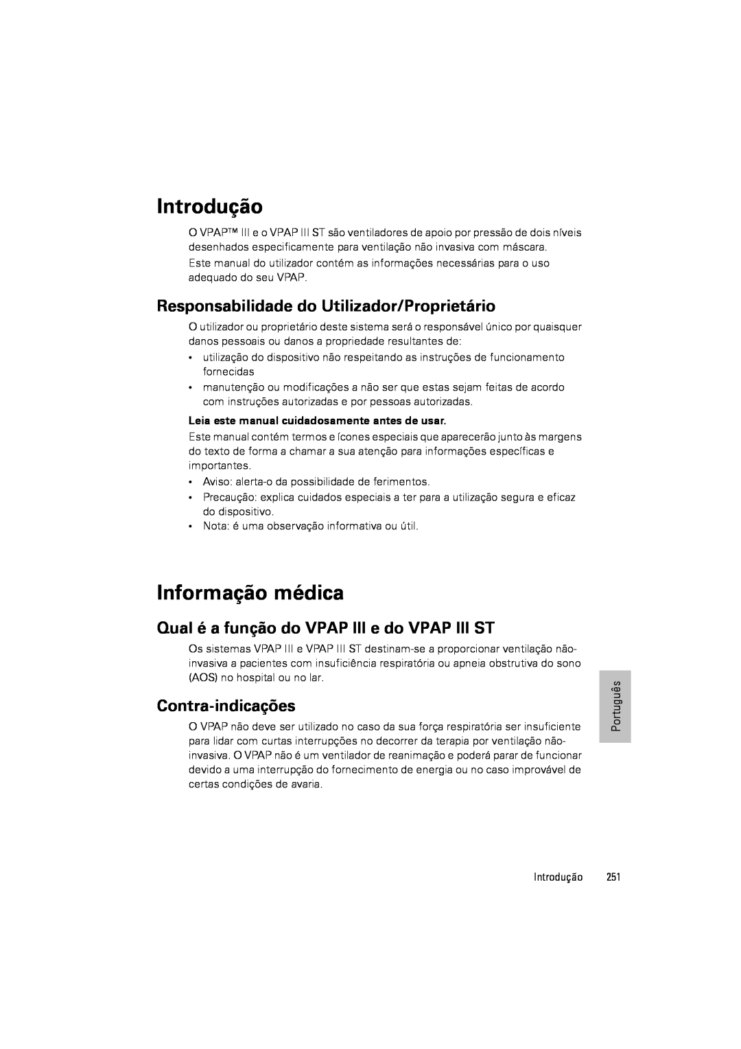 ResMed III & III ST Introdução, Informação médica, Responsabilidade do Utilizador/Proprietário, Contra-indicações 