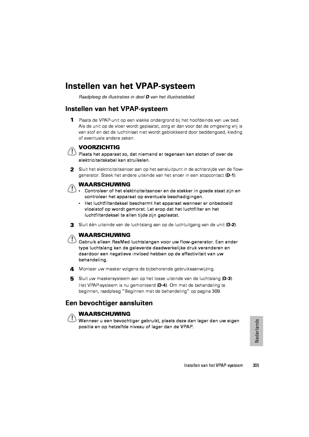 ResMed III & III ST user manual Instellen van het VPAP-systeem, Een bevochtiger aansluiten, Voorzichtig, Waarschuwing 