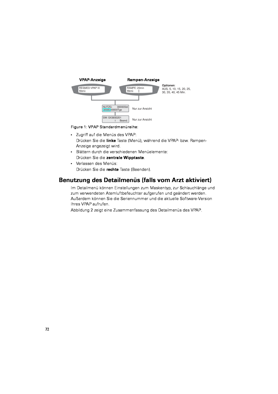 ResMed III & III ST user manual •Zugriff auf die Menüs des VPAP 