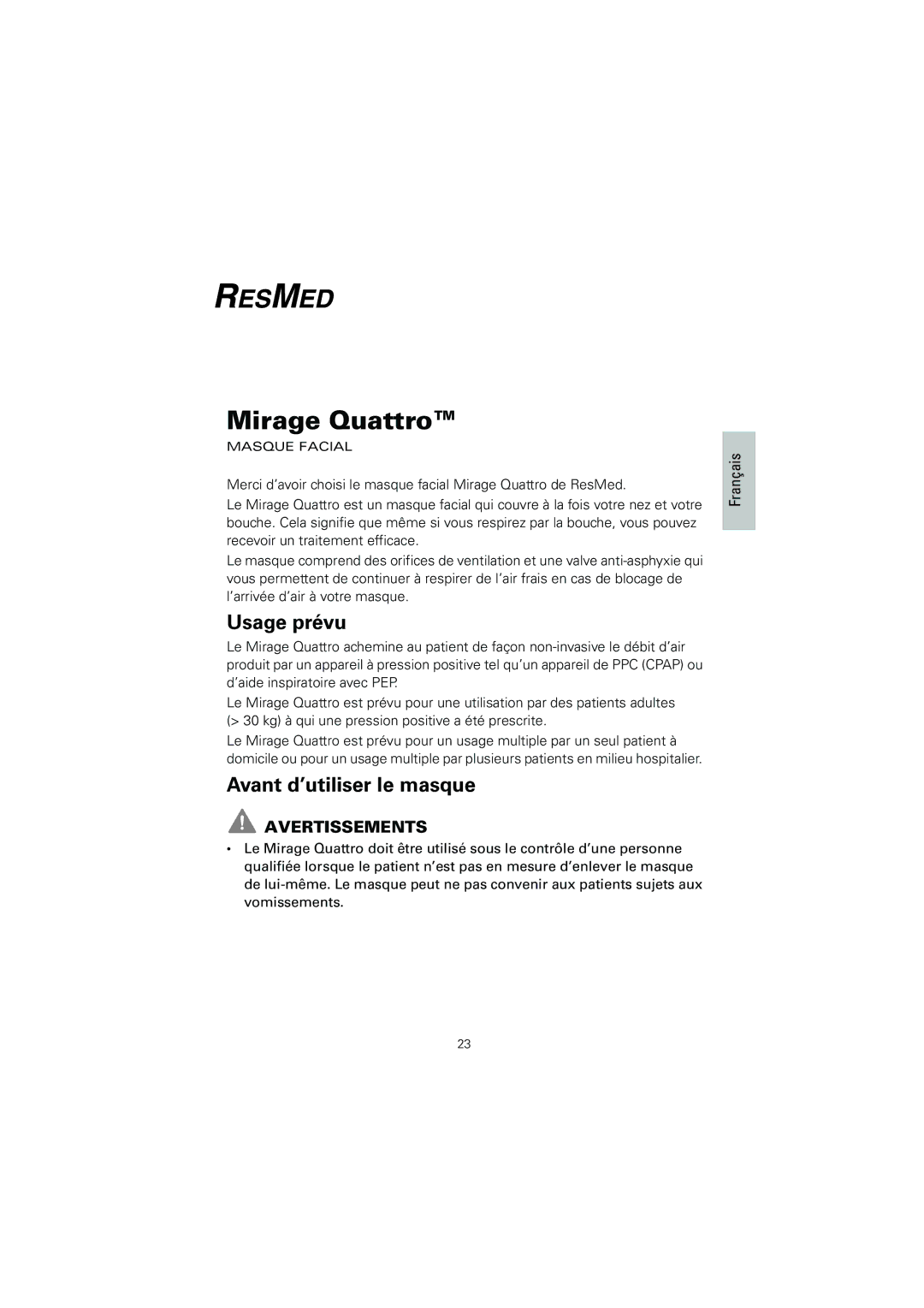 ResMed Mirage Quattro manual Usage prévu, Avant d’utiliser le masque, Avertissements 