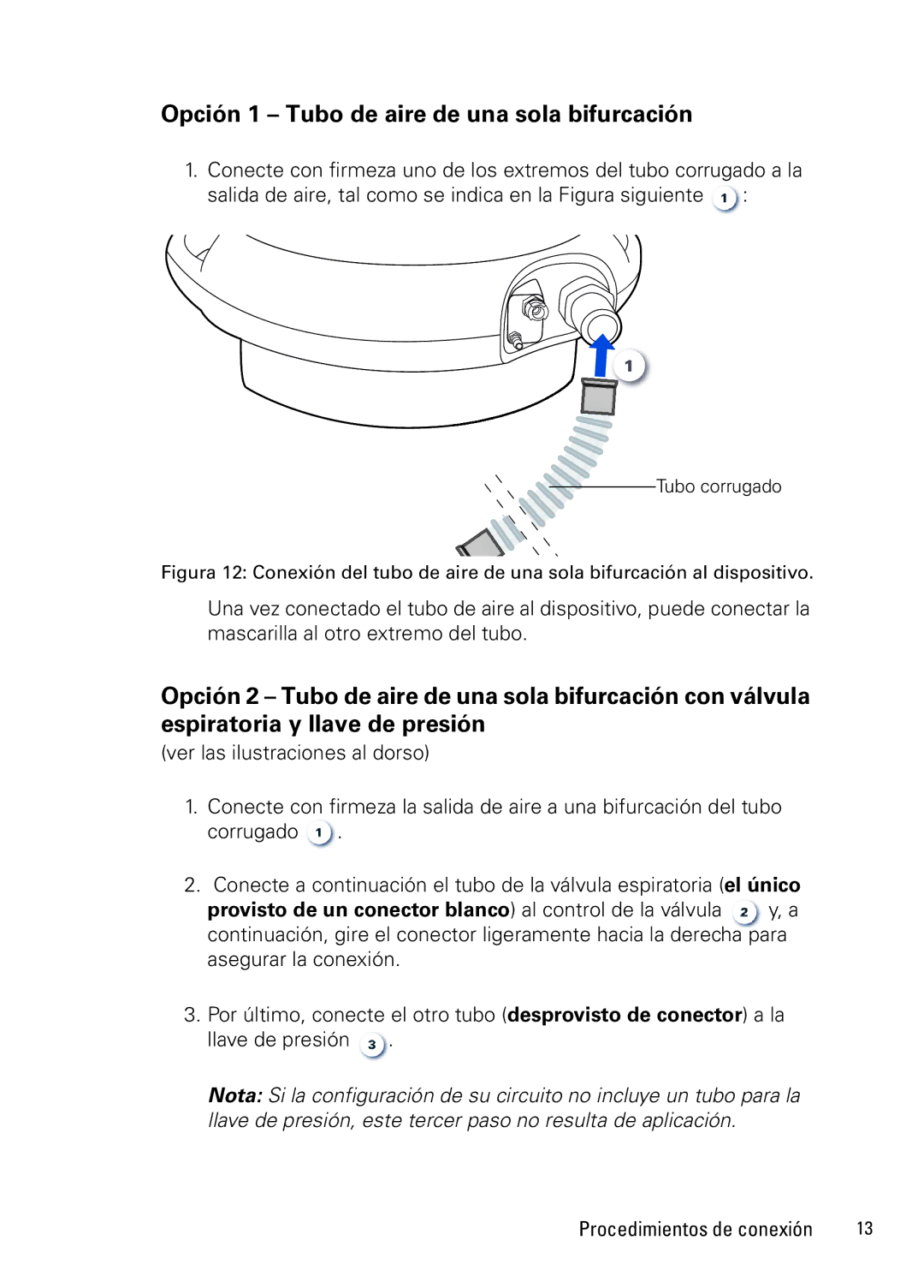 ResMed NOT014223-2 07 10 manual Opción 1 Tubo de aire de una sola bifurcación 