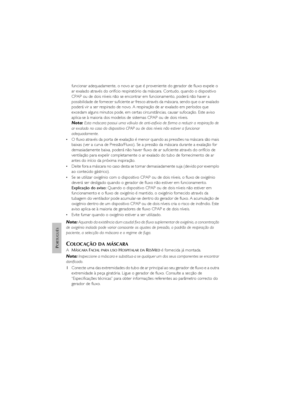 ResMed Oxygen Equipment manual Colocação DA Máscara, Evite fumar quando o oxigénio estiver a ser utilizado 