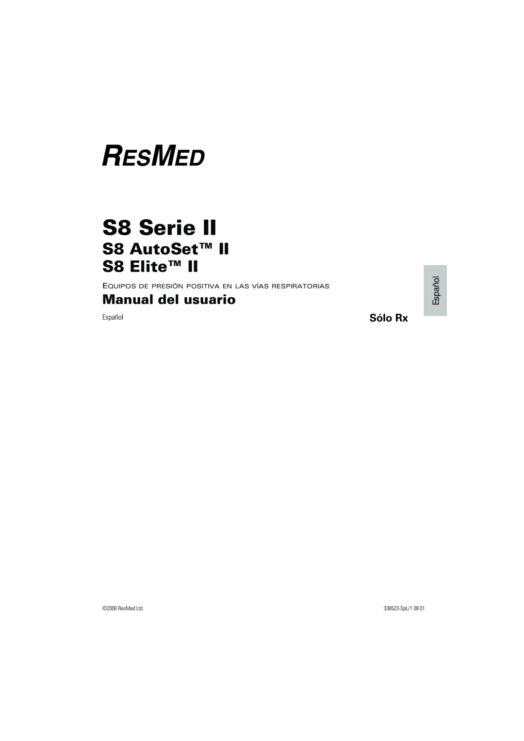 ResMed S8 ELITETM II, S8 AUTOSETTM II manual S8 Serie, Sólo Rx 