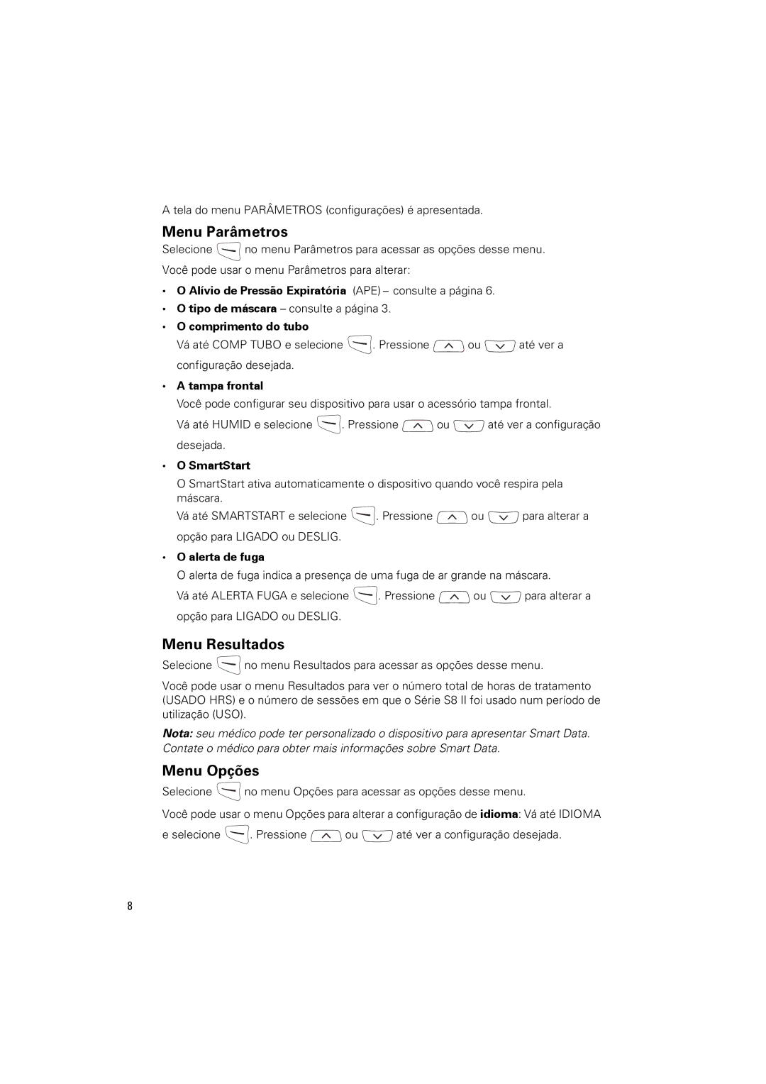 ResMed S8 AUTOSETTM II, S8 ELITETM II manual Menu Parâmetros, Menu Resultados, Menu Opções 