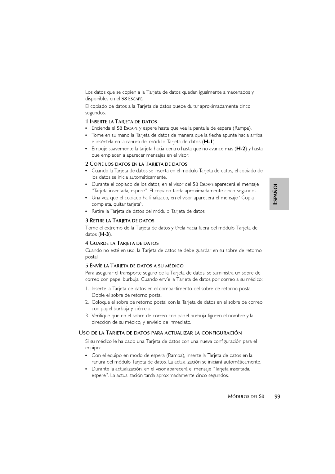 ResMed s8 user manual Inserte LA Tarjeta DE Datos, Copie LOS Datos EN LA Tarjeta DE Datos, Retire LA Tarjeta DE Datos 