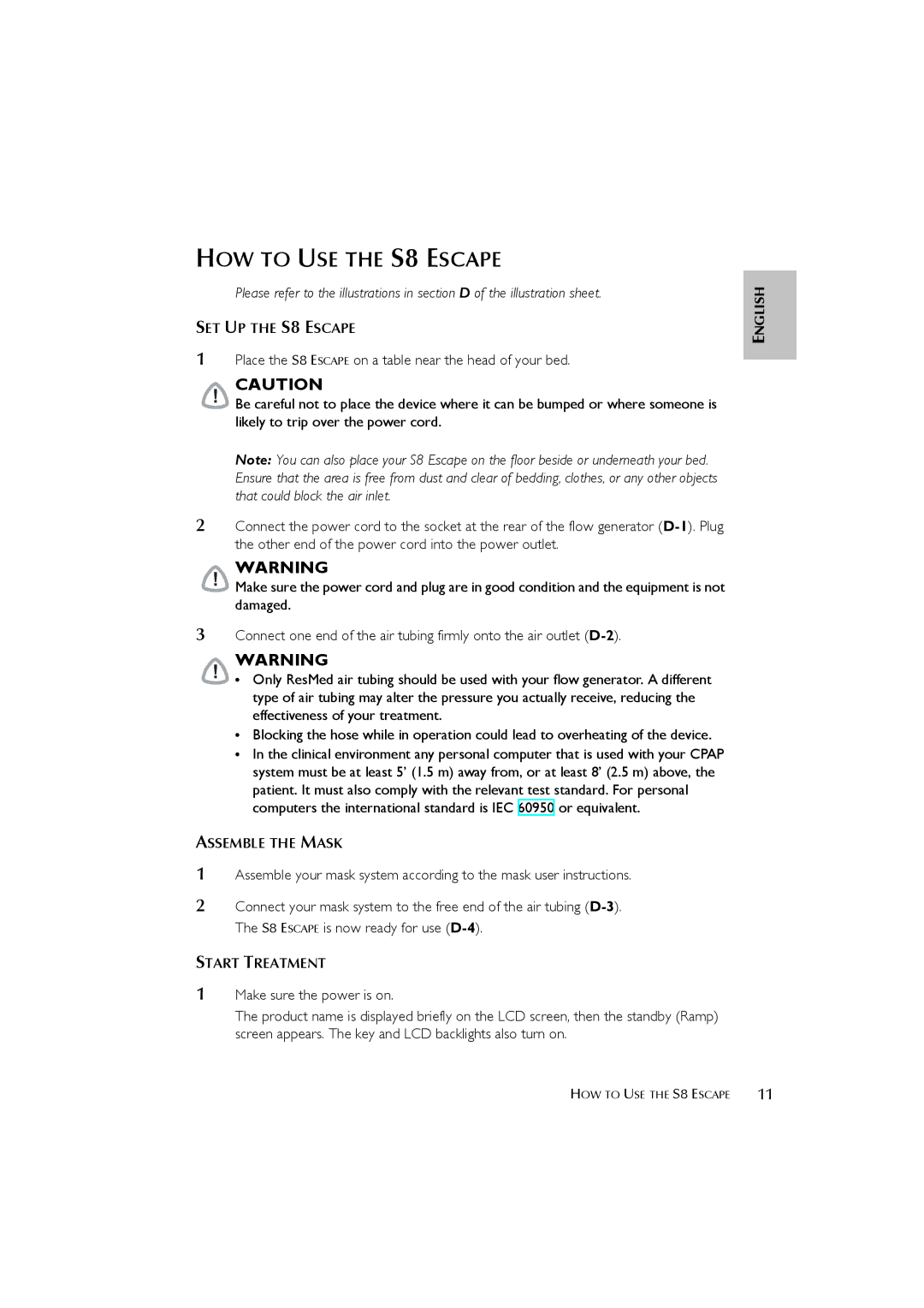 ResMed s8 HOW to USE the S8 Escape, Place the S8 Escape on a table near the head of your bed, Make sure the power is on 