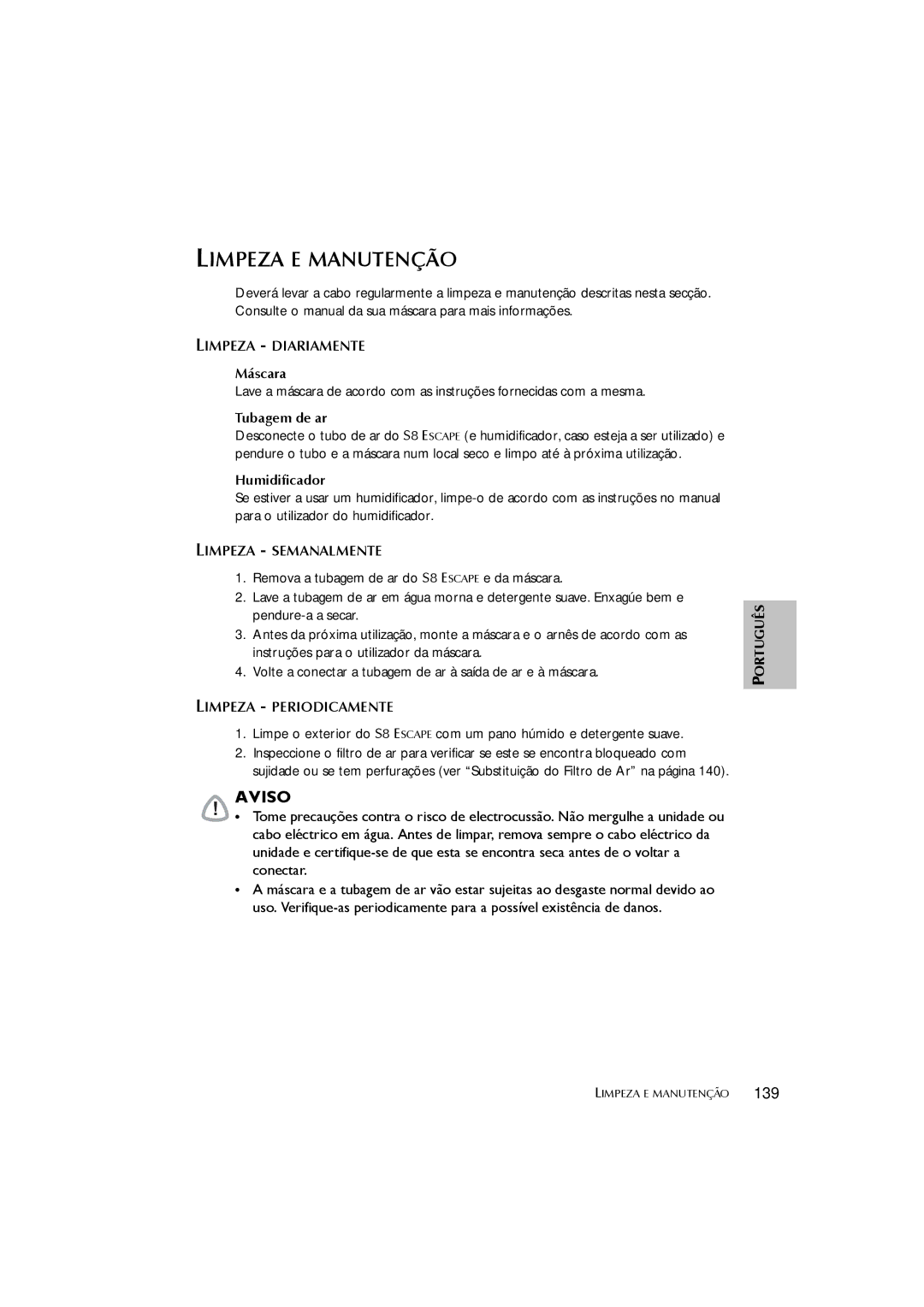 ResMed s8 user manual Limpeza E Manutenção, Limpeza Diariamente, Limpeza Semanalmente, Limpeza Periodicamente 