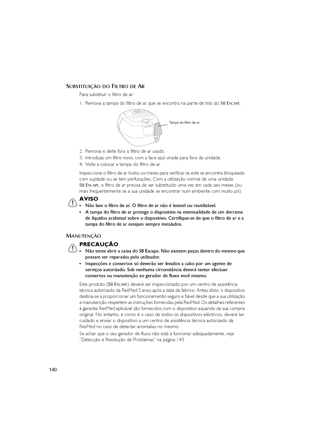 ResMed s8 user manual Substituição do Filtro DE AR, Manutenção 