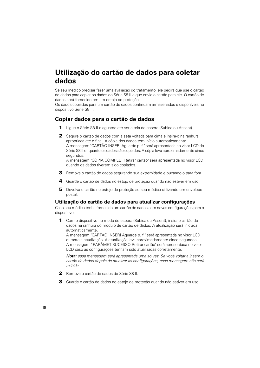 ResMed s8 manual Utilização do cartão de dados para coletar dados, Copiar dados para o cartão de dados 