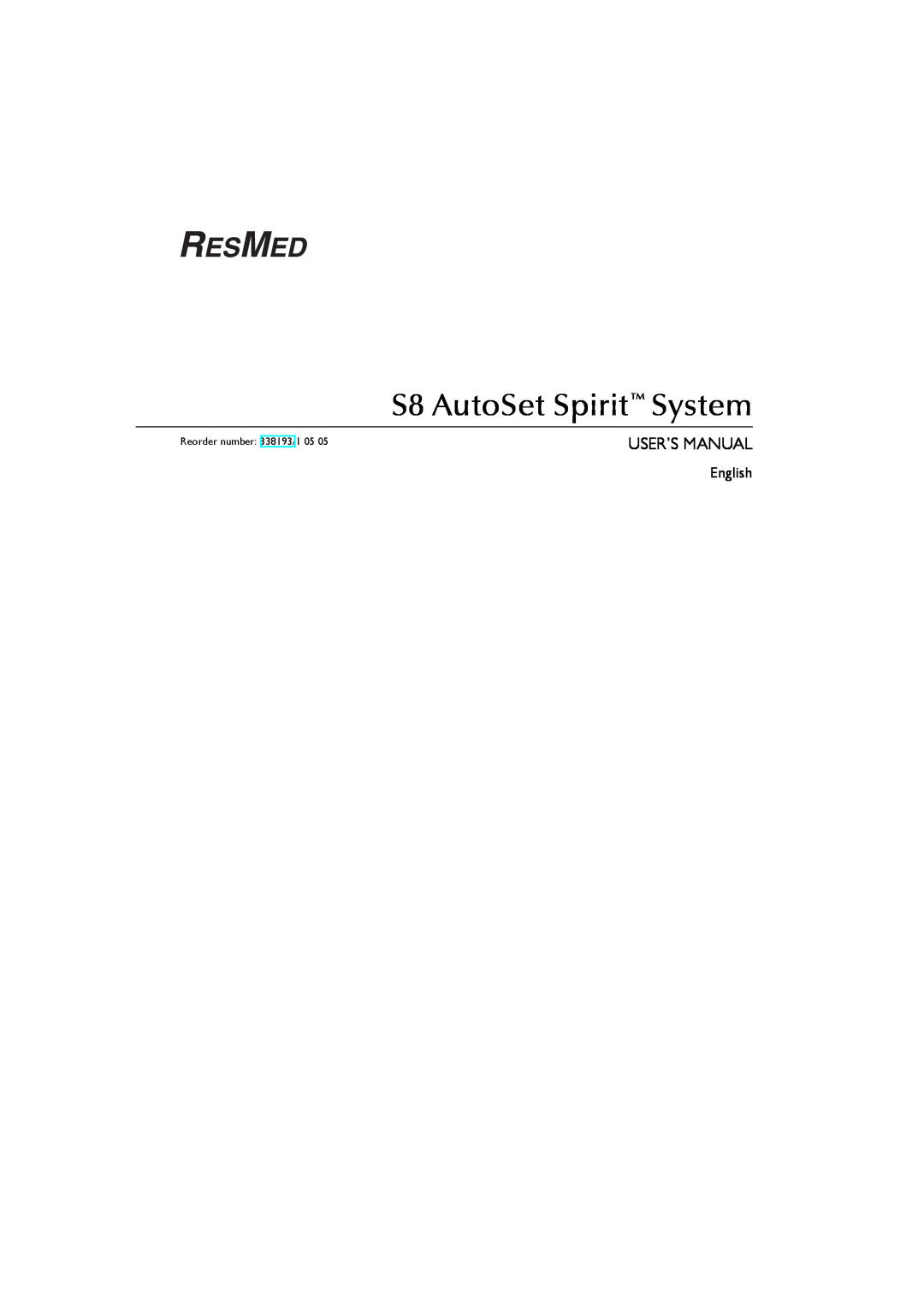 ResMed s8 manual S8 AutoSet Spirit System, Reorder number 338193/1 