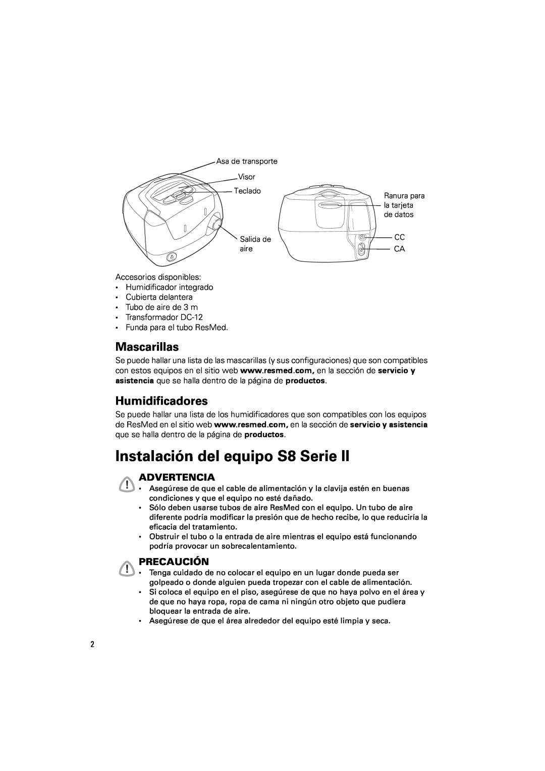ResMed s8 manual Instalación del equipo S8 Serie, Mascarillas, Humidificadores, Advertencia, Precaución 