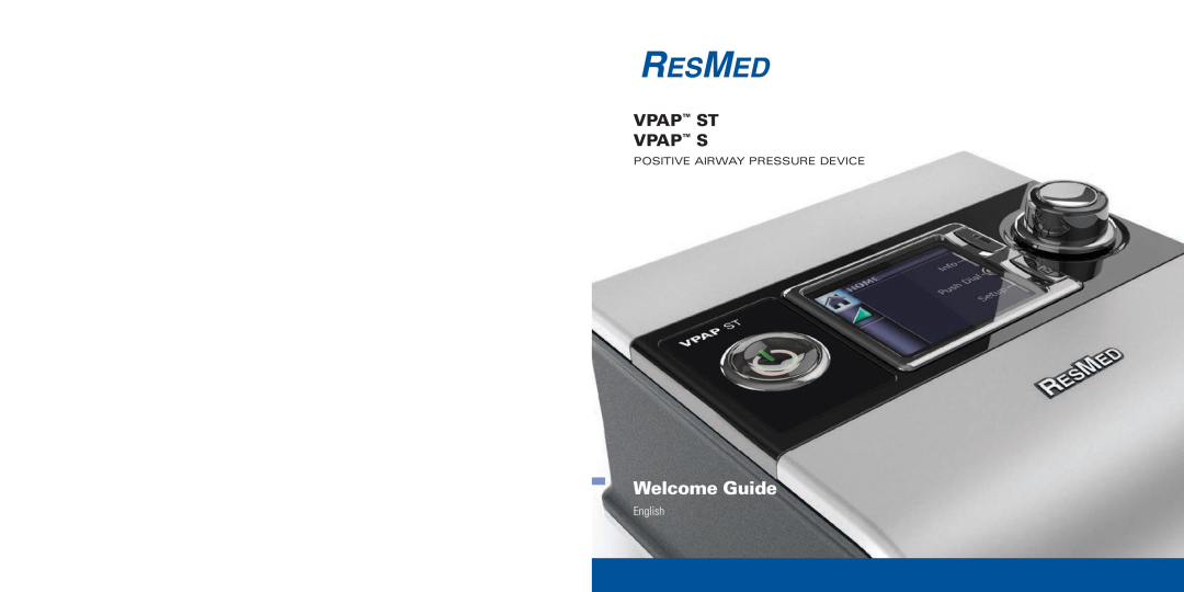 ResMed S9 VPAP ST manual Welcome Guide, Vpap St Vpap S, English, Positive Airway Pressure Device 