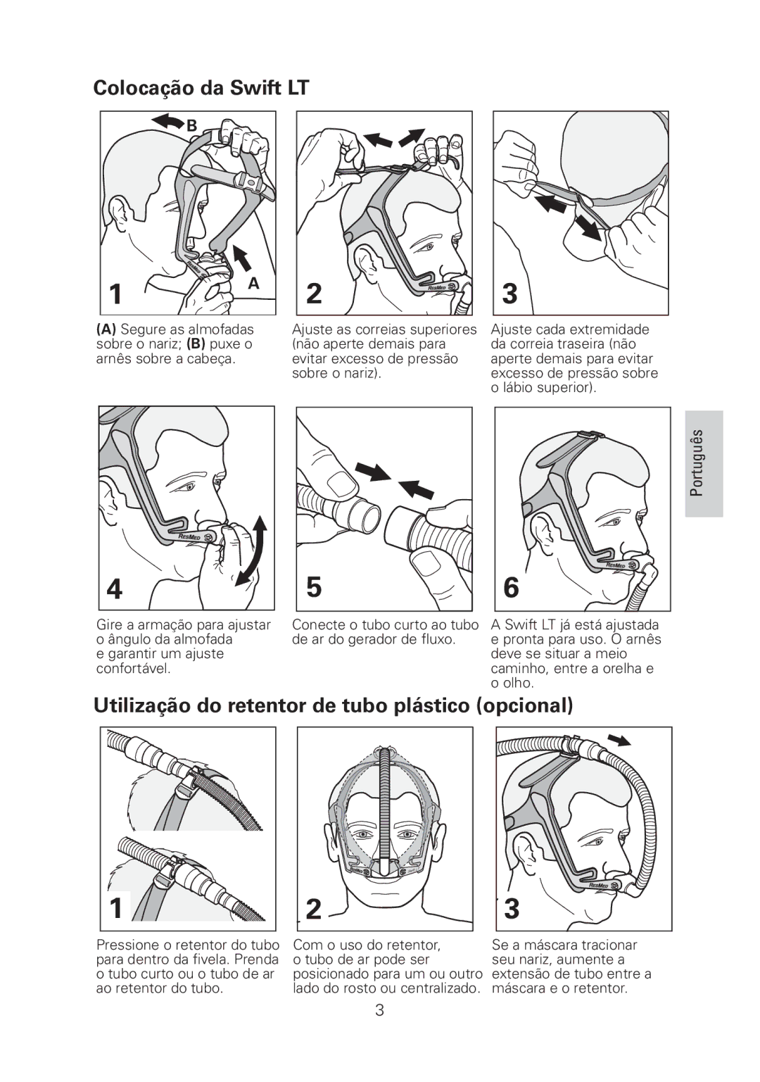 ResMed manual Colocação da Swift LT, Utilização do retentor de tubo plástico opcional 