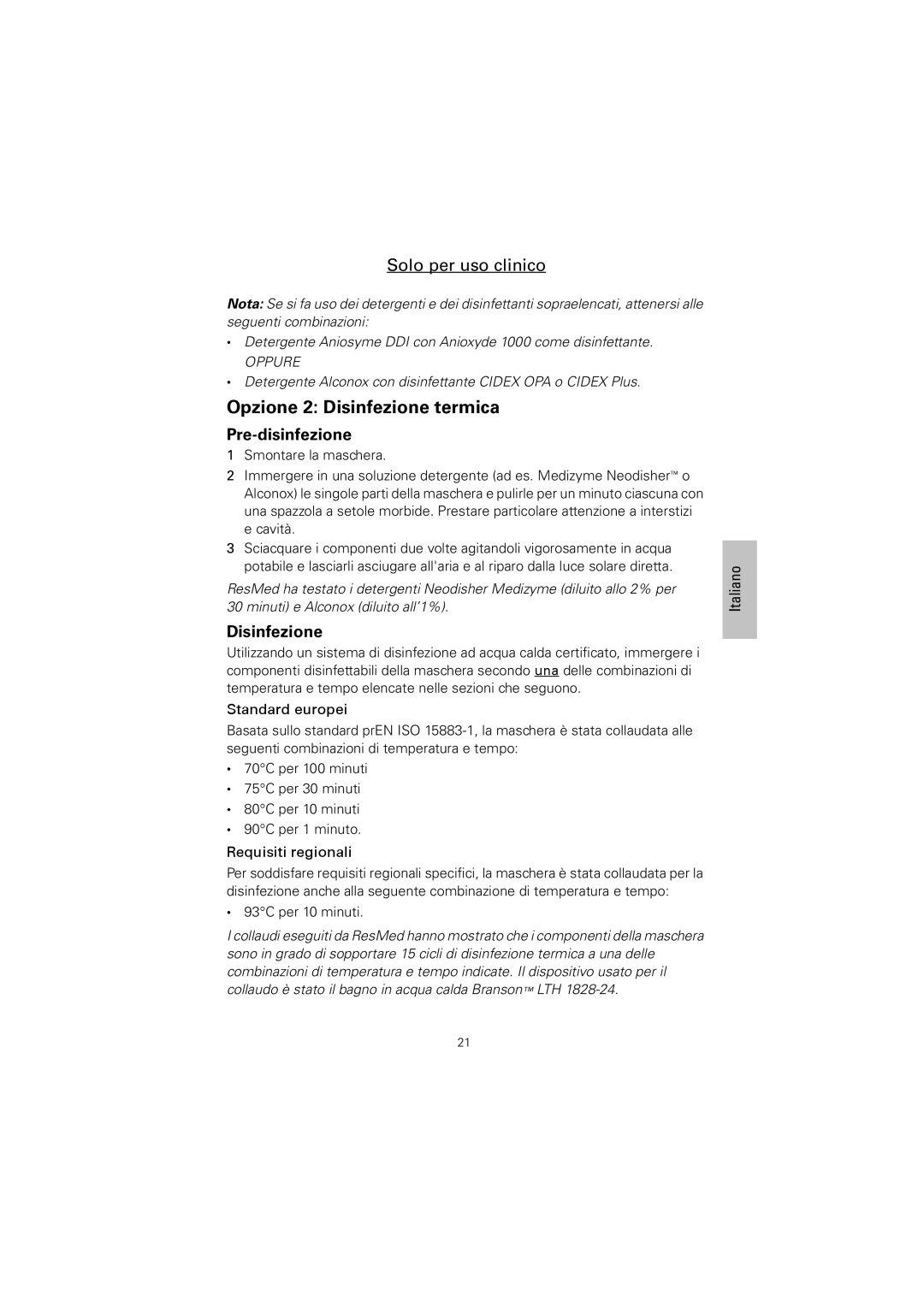 ResMed Mirage Swift, Ultra Mirage II, Mirage Vista Opzione 2 Disinfezione termica, Standard europei, Requisiti regionali 