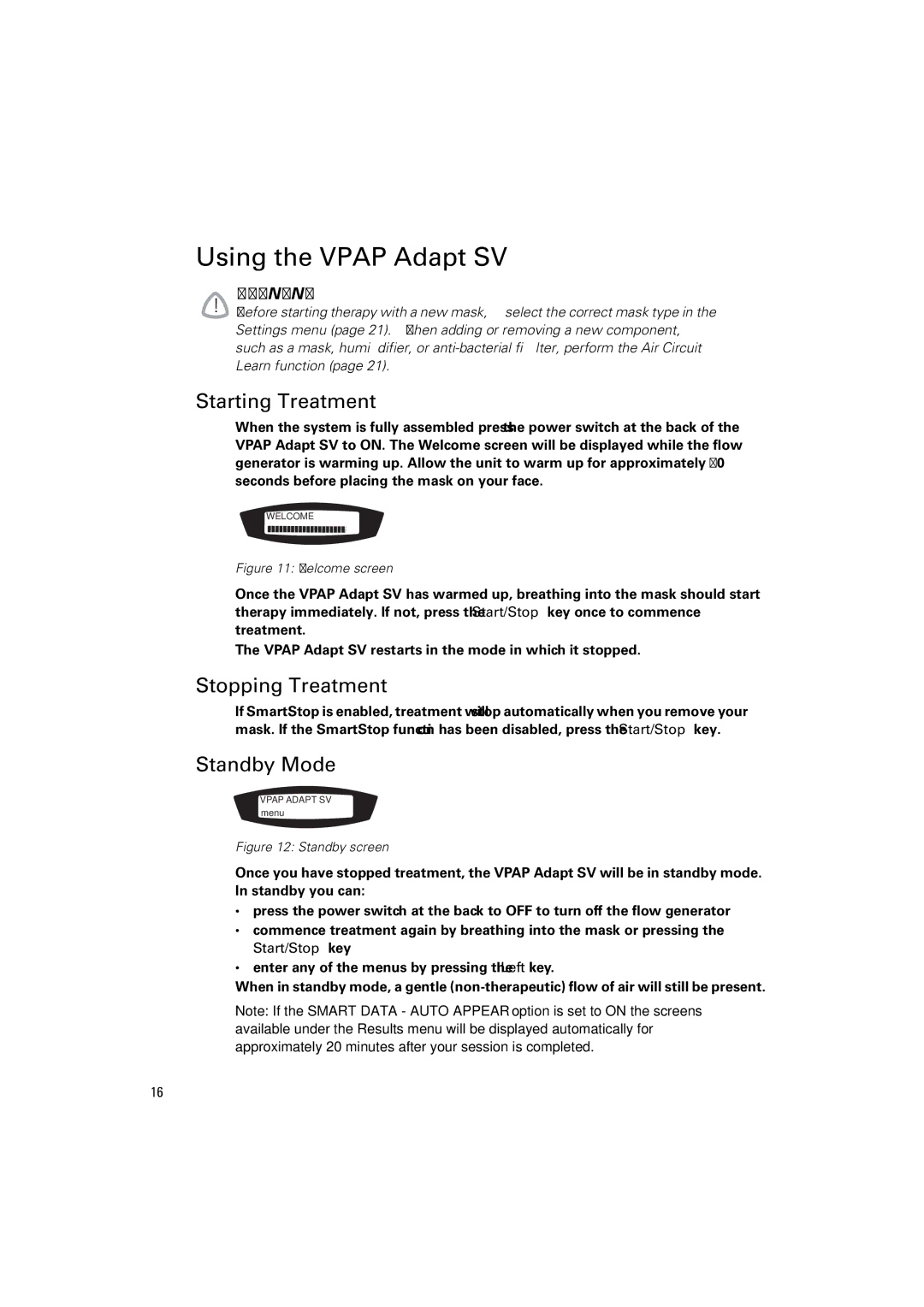 ResMed VPAP Adapt SV manual Using the Vpap Adapt SV, Starting Treatment, Stopping Treatment, Standby Mode 