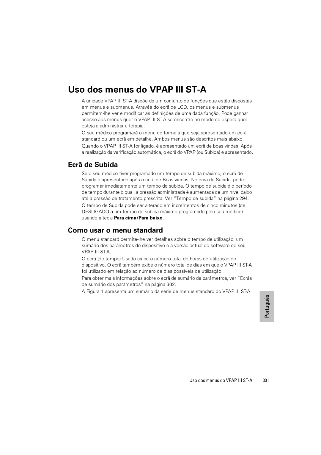 ResMed VPAP III ST-A user manual Uso dos menus do Vpap III ST-A, Ecrã de Subida, Como usar o menu standard, 301 