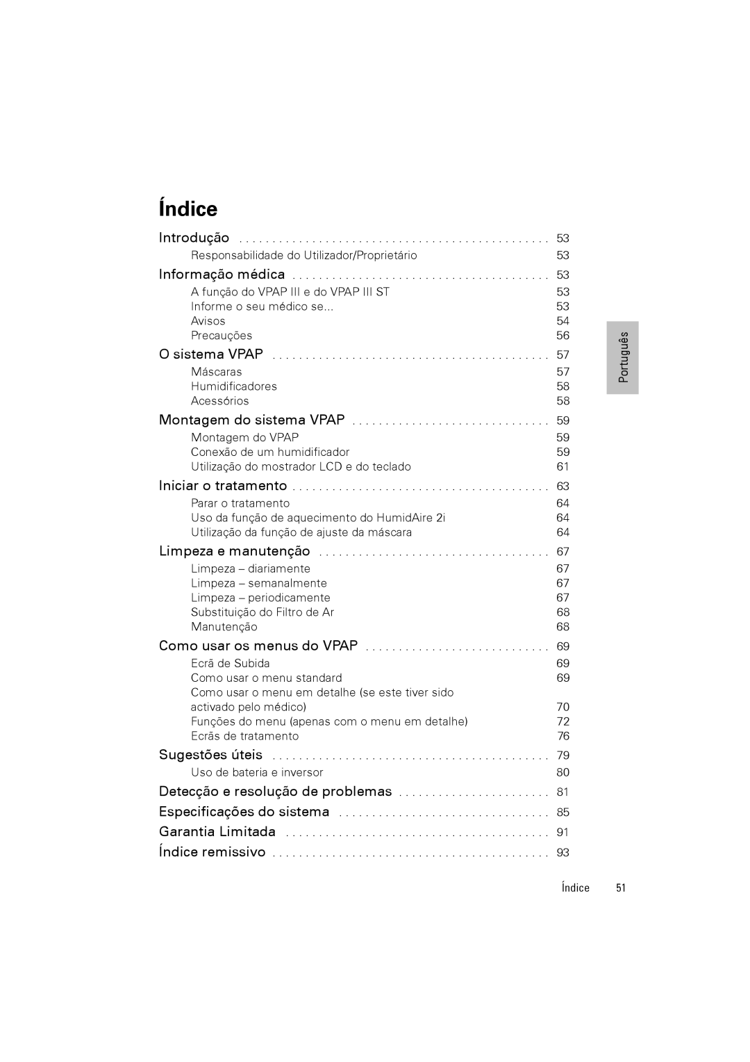 ResMed VPAPTm III$IIIst user manual Introdução Responsabilidade do Utilizador/Proprietário 