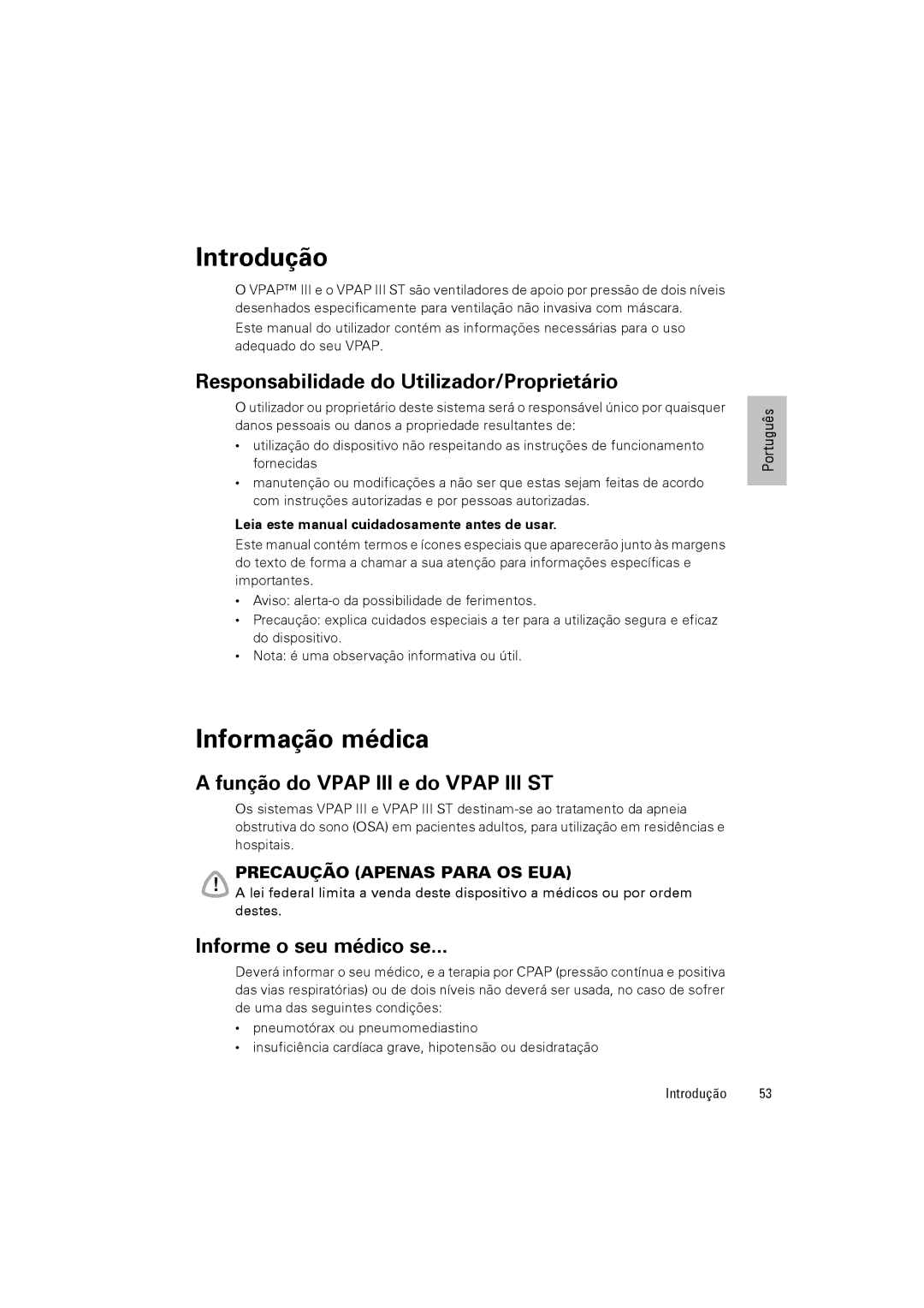 ResMed VPAPTm III$IIIst user manual Introdução, Informação médica, Responsabilidade do Utilizador/Proprietário 