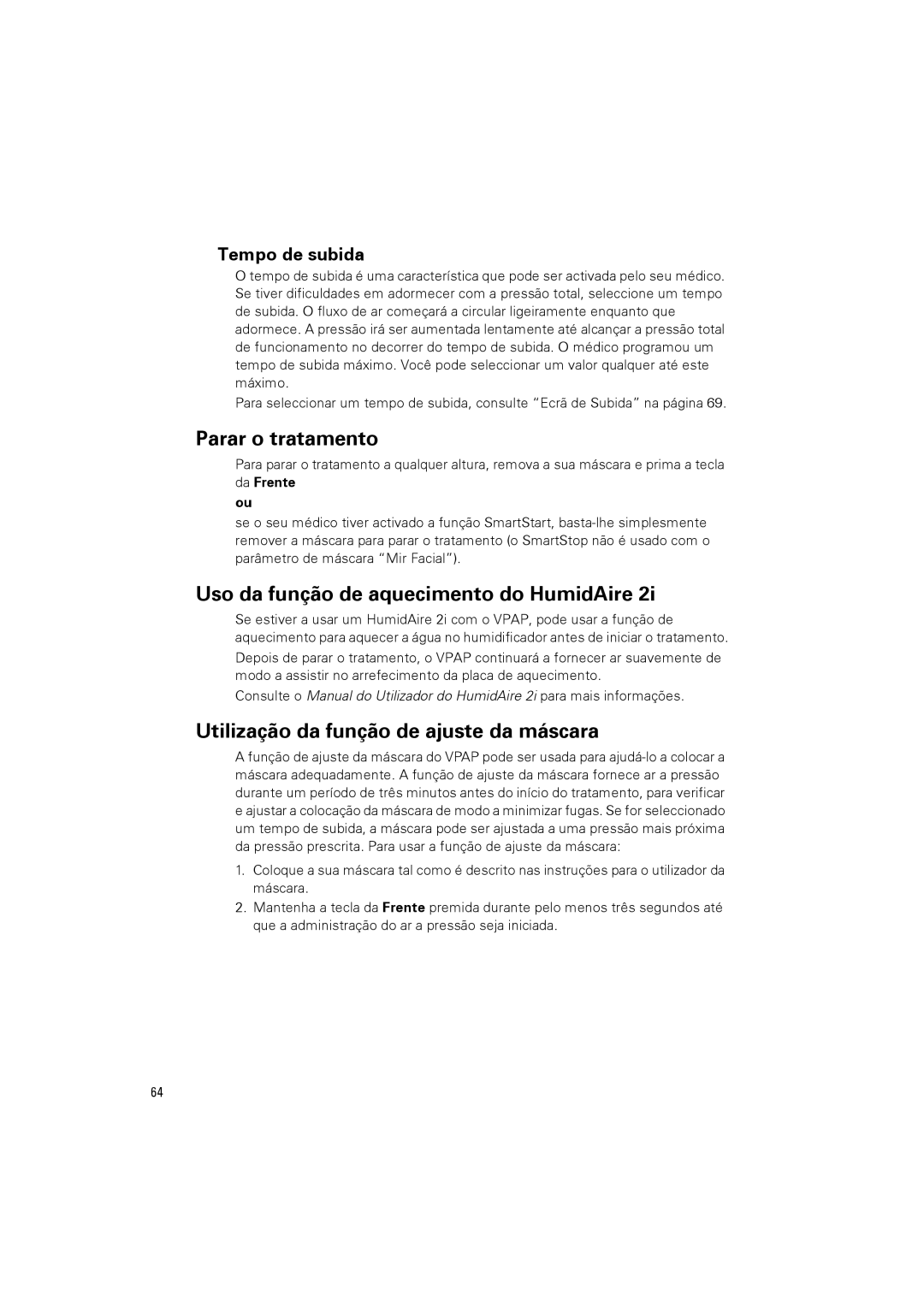 ResMed VPAPTm III$IIIst user manual Parar o tratamento, Uso da função de aquecimento do HumidAire, Tempo de subida 