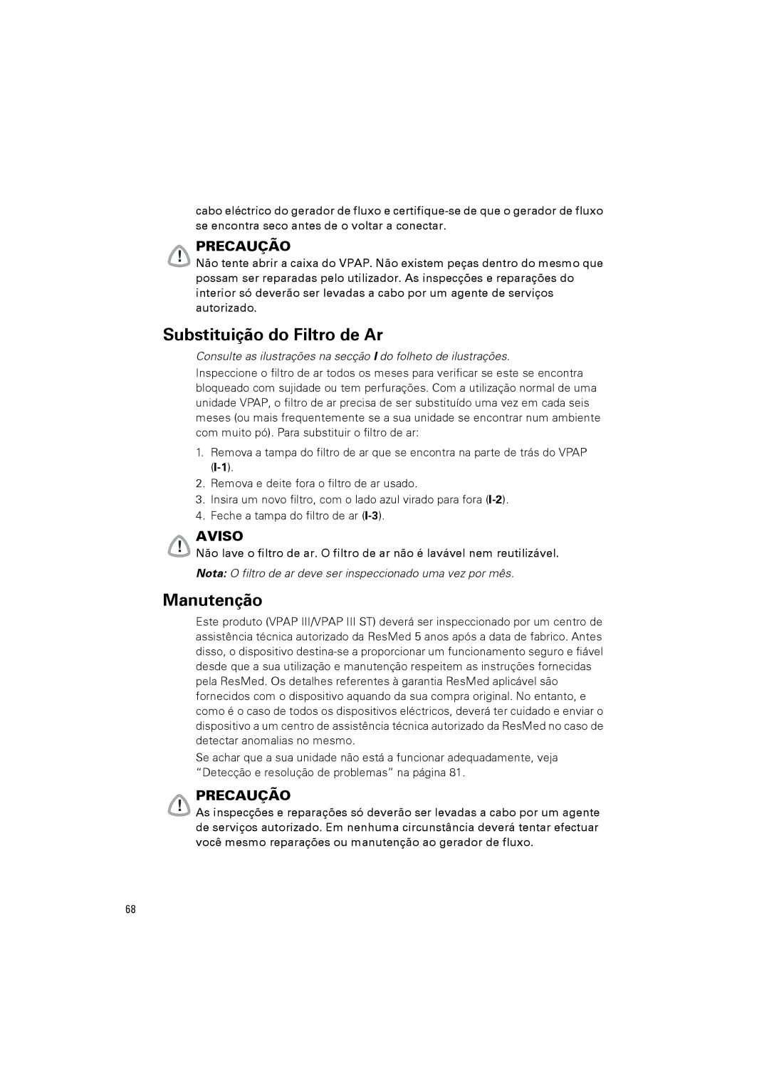 ResMed VPAPTm III$IIIst user manual Substituição do Filtro de Ar, Manutenção 