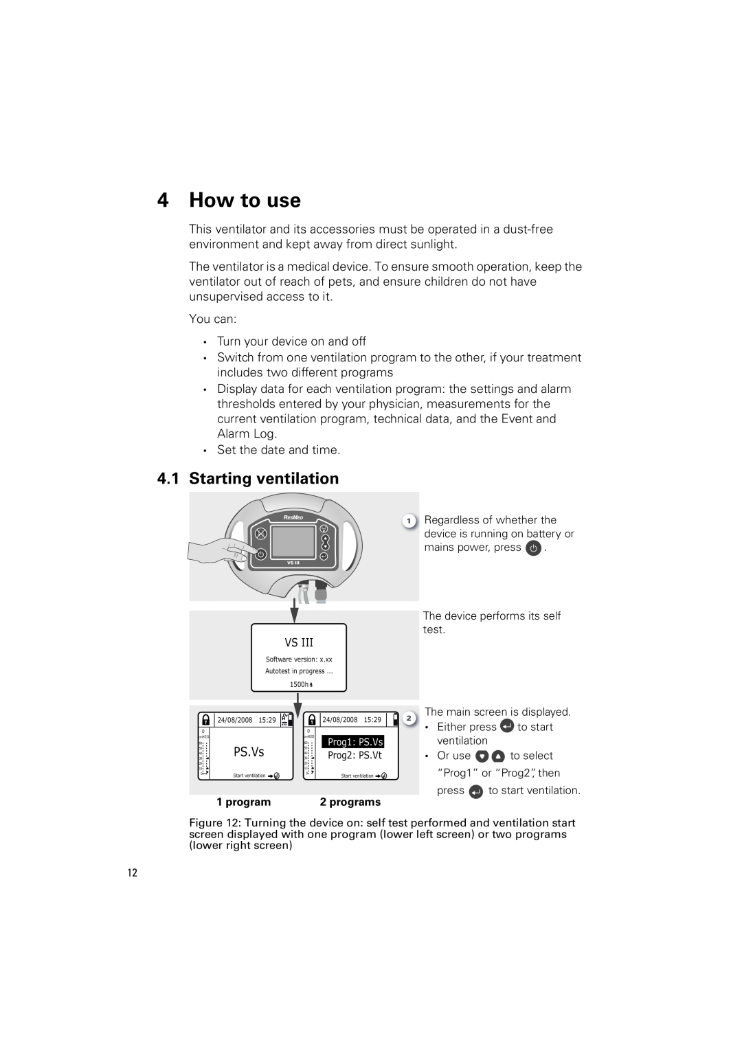 ResMed VS III user manual How to use, 4.1Starting ventilation 