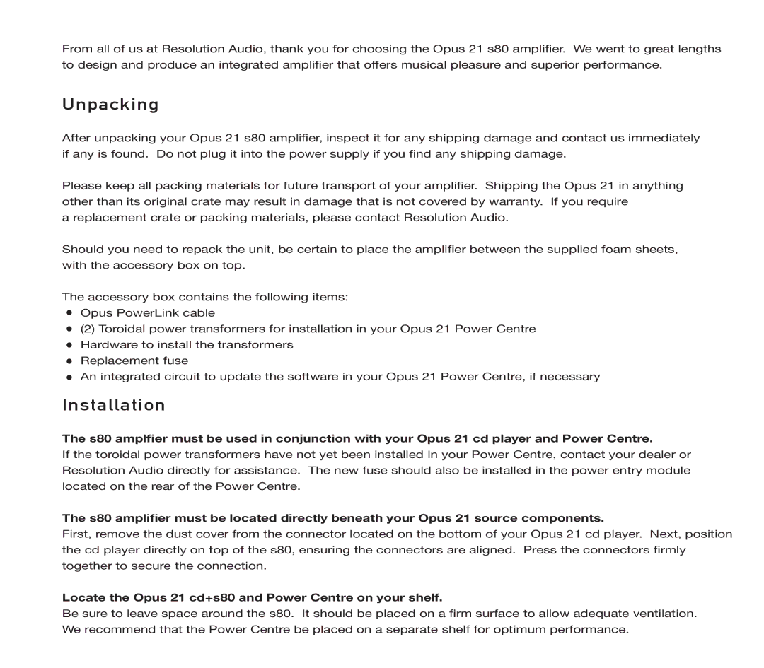 Resolution Audio S80 owner manual Unpacking, Installation, Locate the Opus 21 cd+s80 and Power Centre on your shelf 