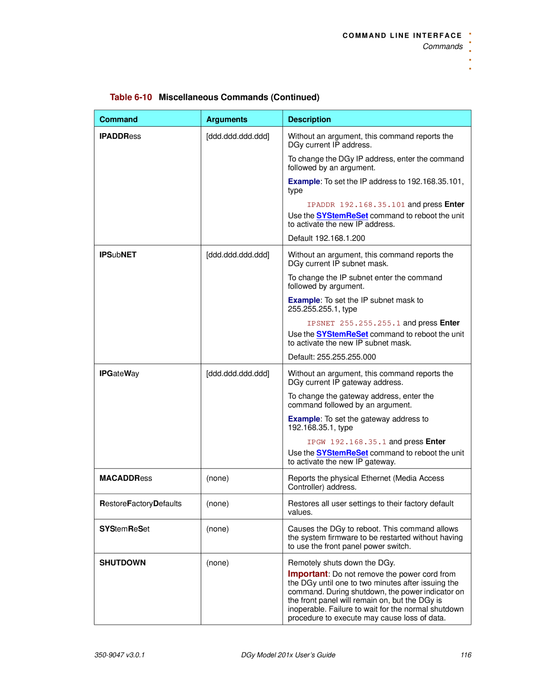 RGB Spectrum DGy 201x manual Command Arguments Description IPADDRess, IPSubNET, MACADDRess, Shutdown 