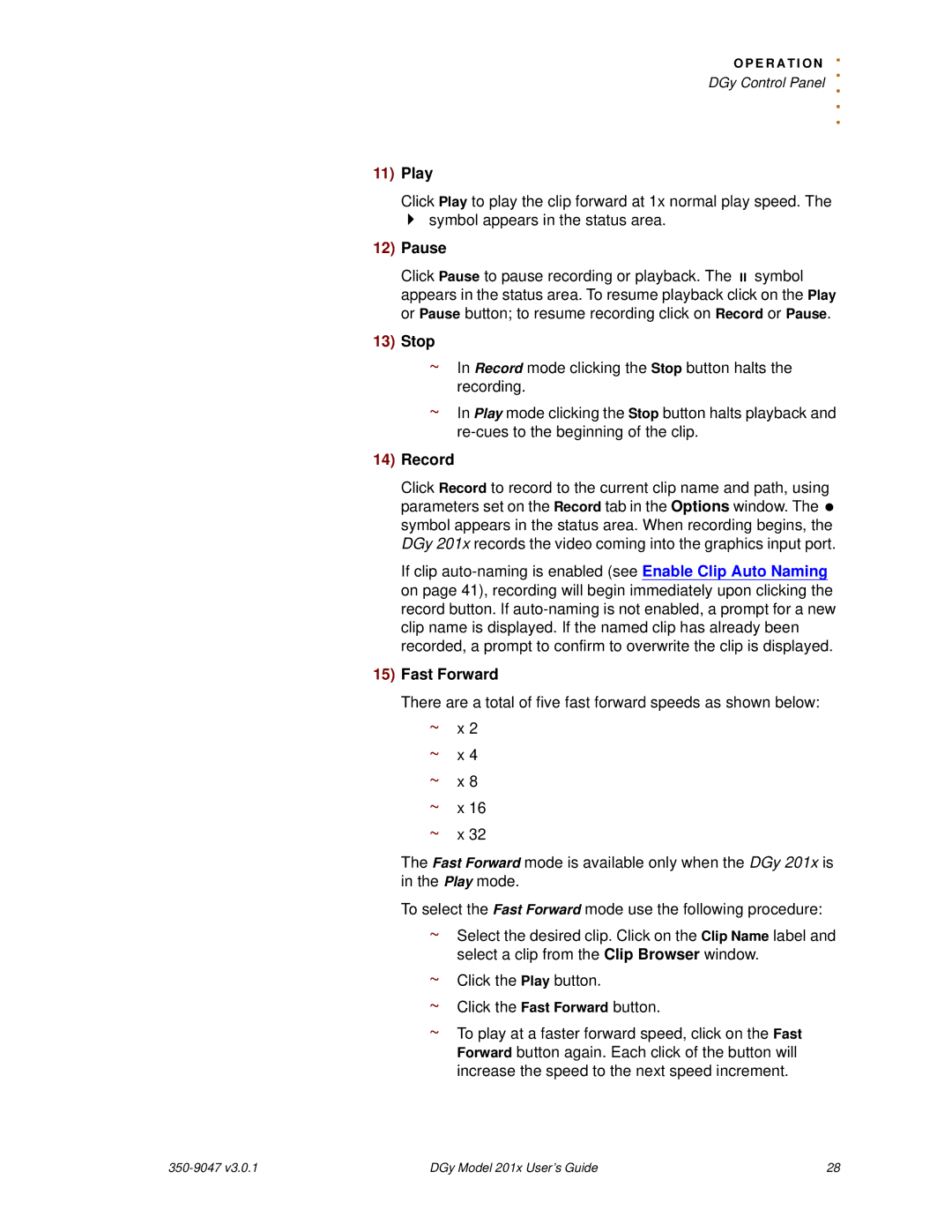 RGB Spectrum DGy 201x manual Play, Pause, Stop, Record, Fast Forward 