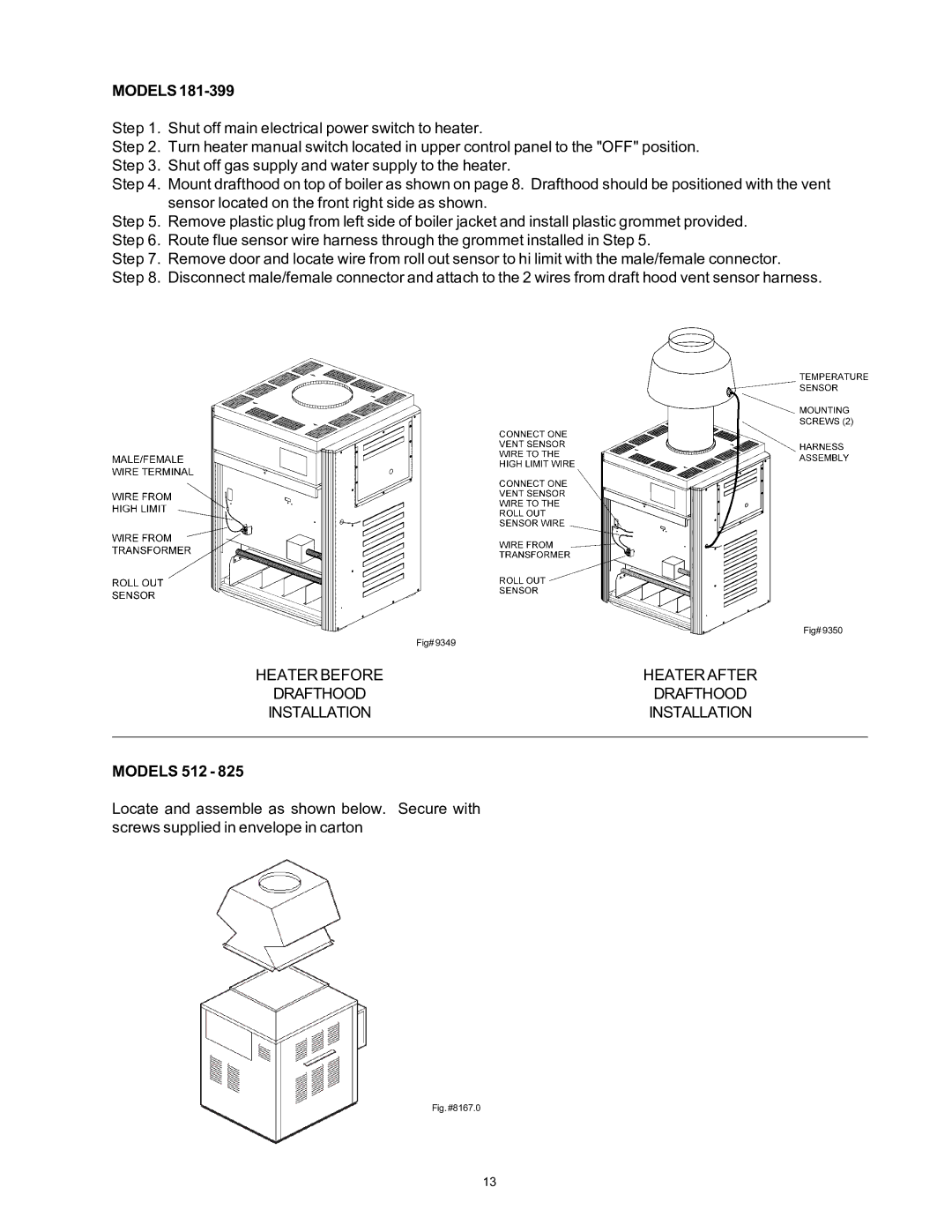 Rheem 136-1826 installation instructions MODELS181-399, Heater Before Heater After Drafthood Installation 