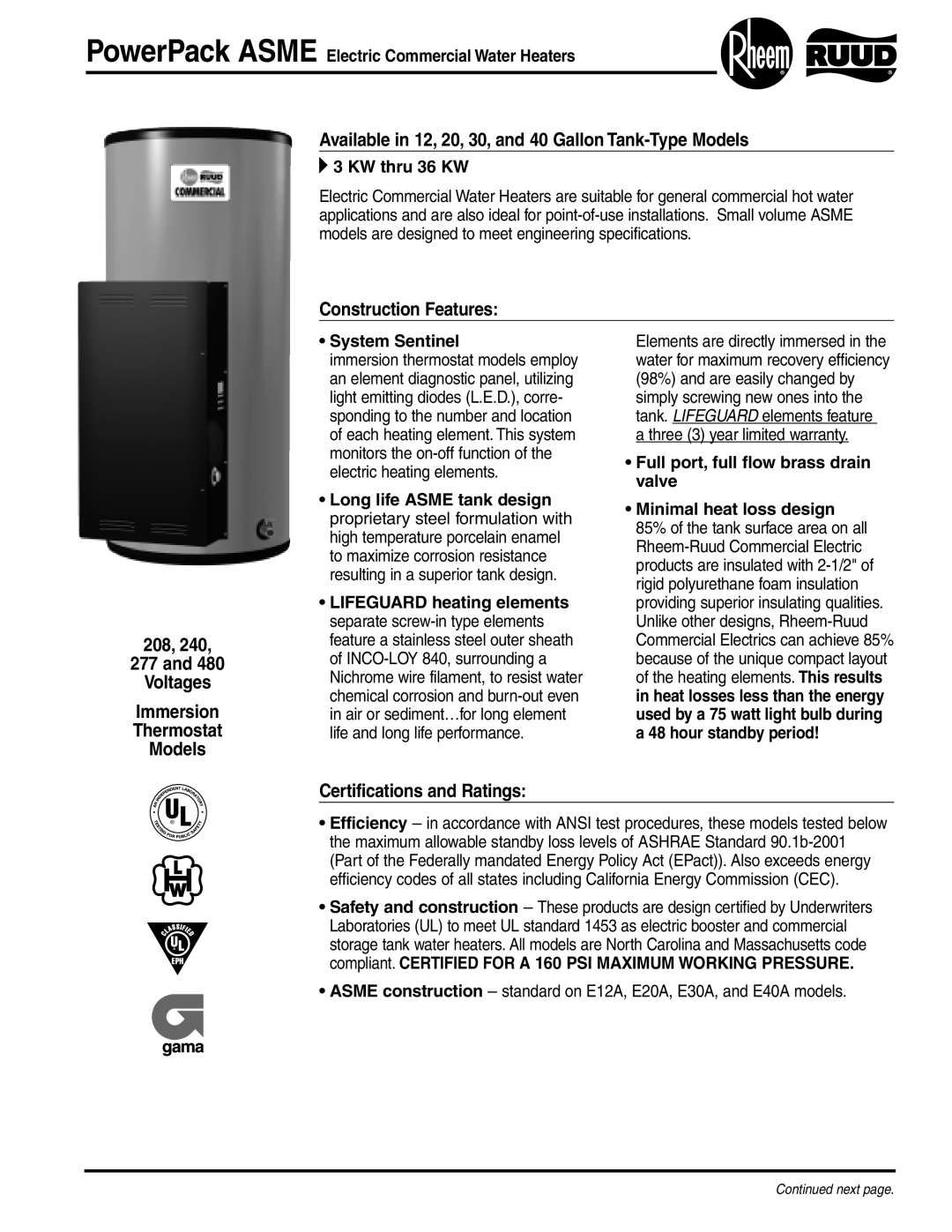 Rheem specifications Available in 12, 20, 30, and 40 Gallon Tank-Type Models, Certifications and Ratings, KW thru 36 KW 