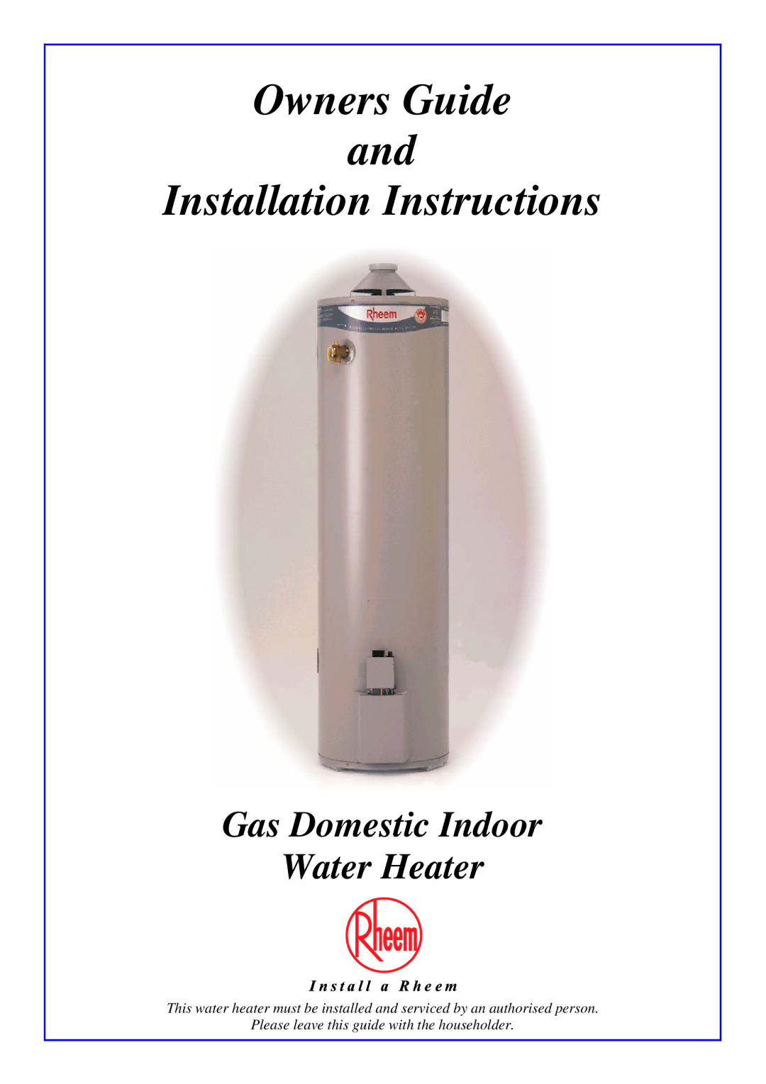 Rheem 300 series installation instructions Owners Guide Installation Instructions 