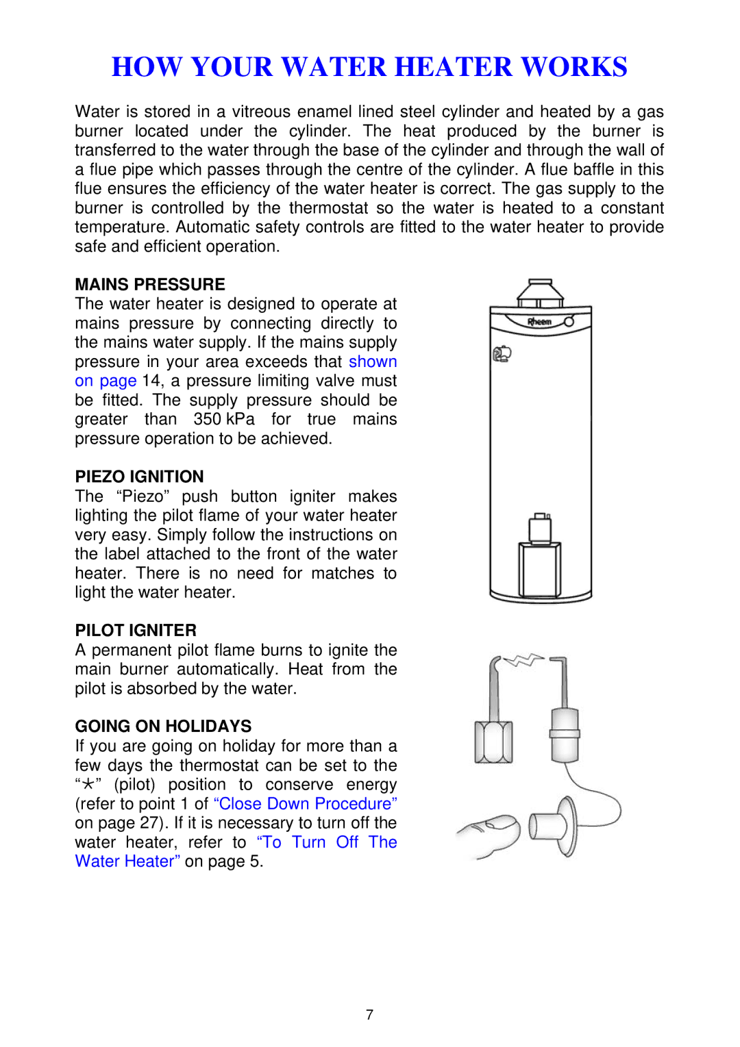 Rheem 300 series HOW Your Water Heater Works, Mains Pressure, Piezo Ignition, Pilot Igniter, Going on Holidays 