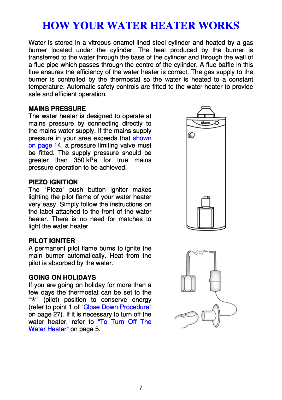 Rheem 300 series How Your Water Heater Works, Mains Pressure, Piezo Ignition, Pilot Igniter, Going On Holidays 