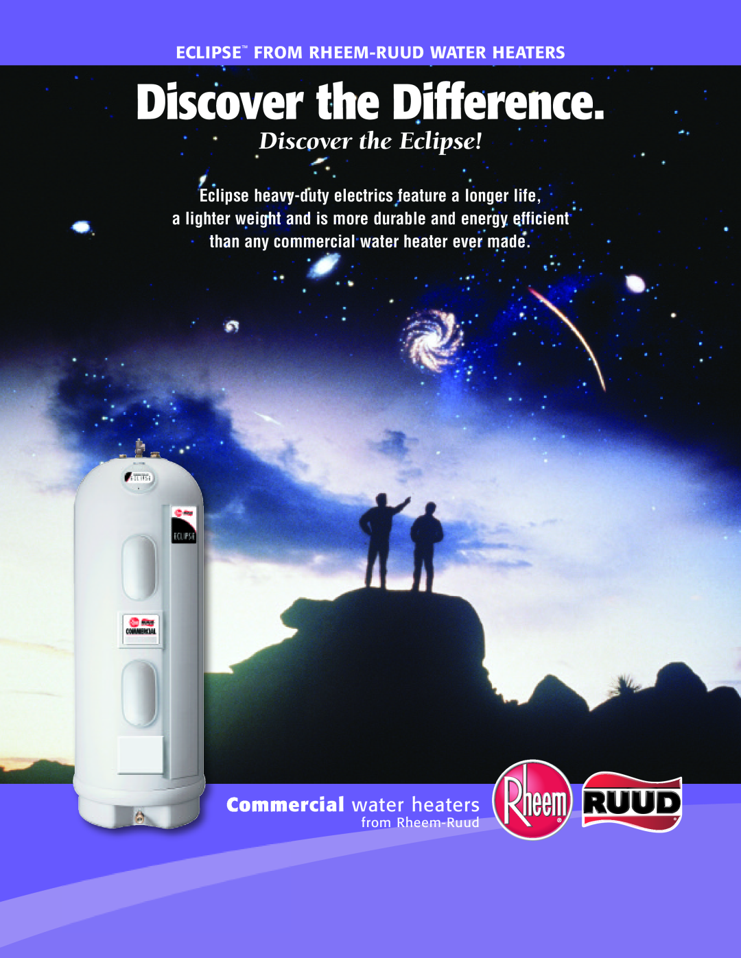 Rheem 70F, 60F, 90F, 80F, 50F manual Commercial water heaters, from Rheem-Ruud, Discover the Difference, Discover the Eclipse 