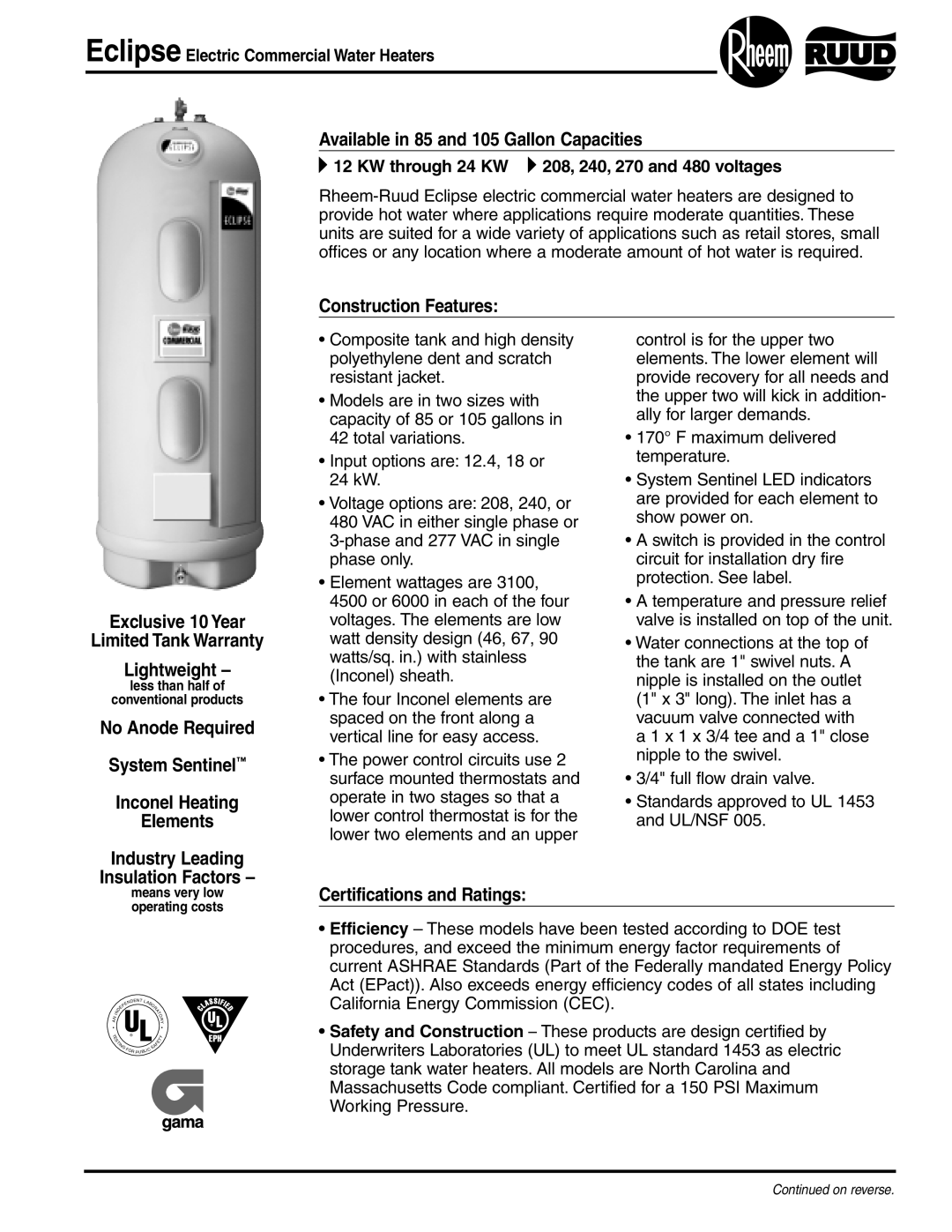 Rheem Electric Commercial Water Heater warranty Available in 85 and 105 Gallon Capacities, Certifications and Ratings 