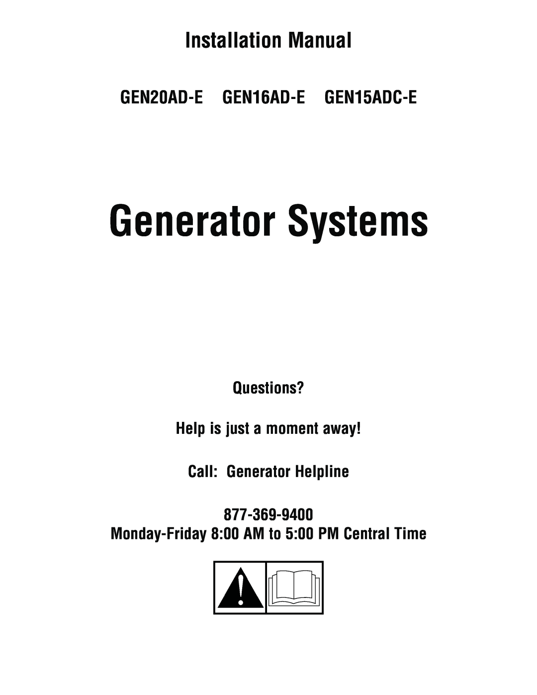 Rheem GEN16AD-E installation manual Installation Manual, Questions? Help is just a moment away Call Generator Helpline 
