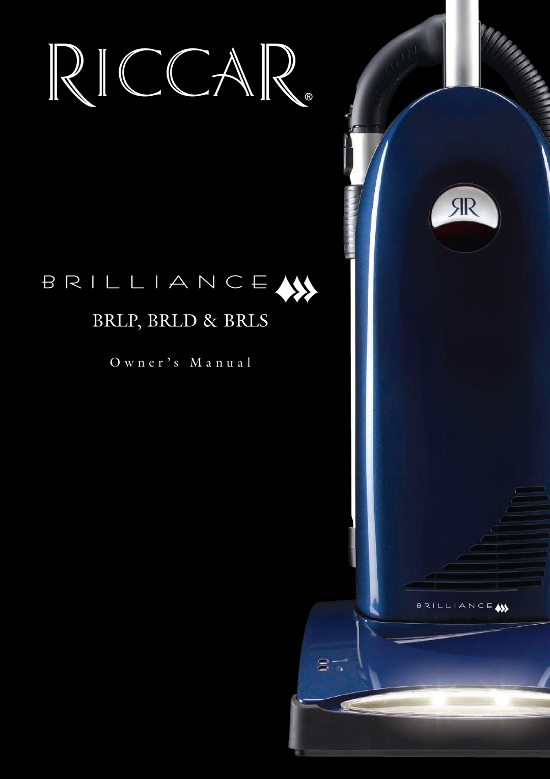 Riccar BRLP, BRLD, BRLS owner manual Description of the vacuum, Brlp, Brld & Brls, O w n e r ’ s M a n u a l 