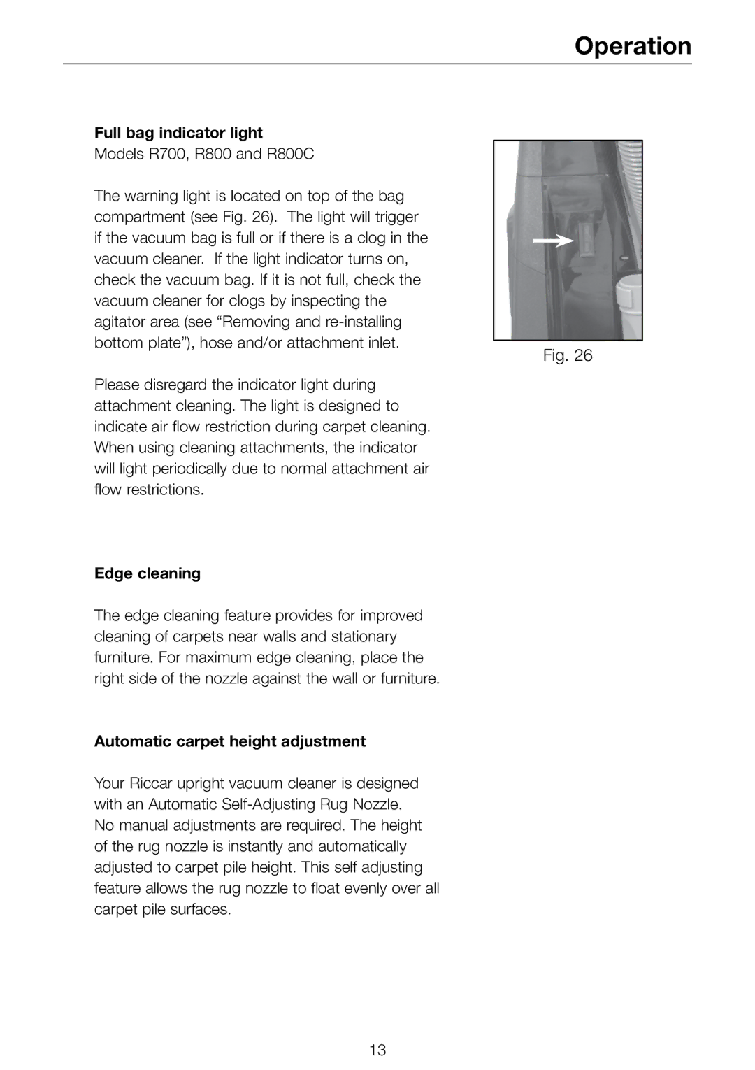 Riccar R700, R500, R600, R800C owner manual Full bag indicator light, Edge cleaning, Automatic carpet height adjustment 