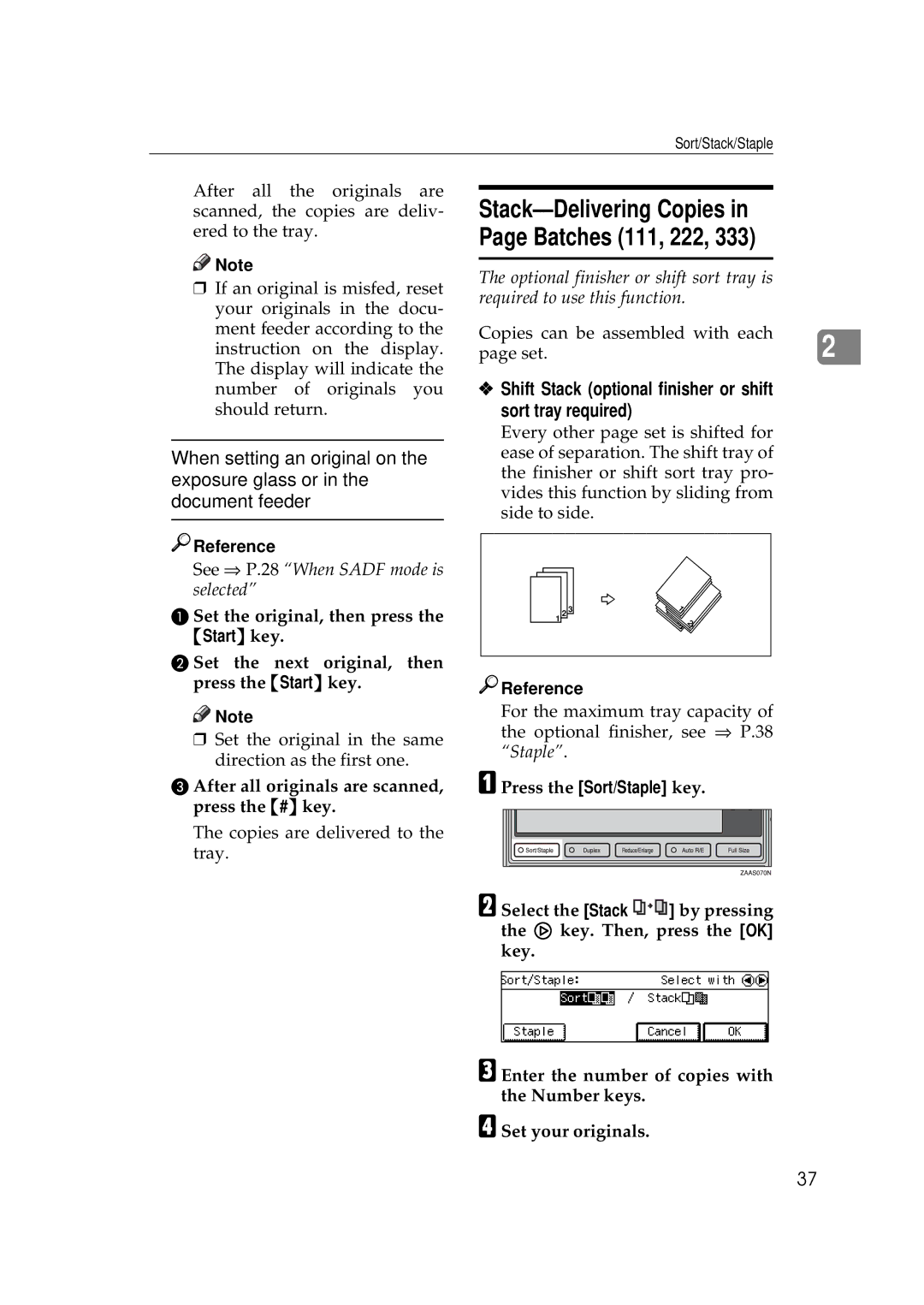 Ricoh 220, 270 Shift Stack optional finisher or shift sort tray required, After all originals are scanned, press the # key 