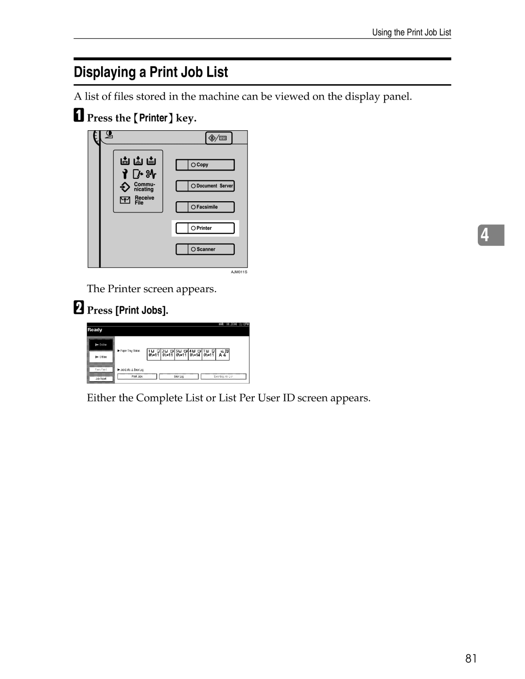 Ricoh 3045 appendix Displaying a Print Job List, Press the Printer key, Press Print Jobs 