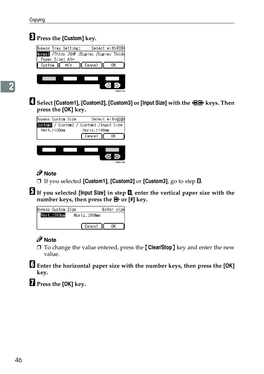 Ricoh 3506 manual Press the Custom key 