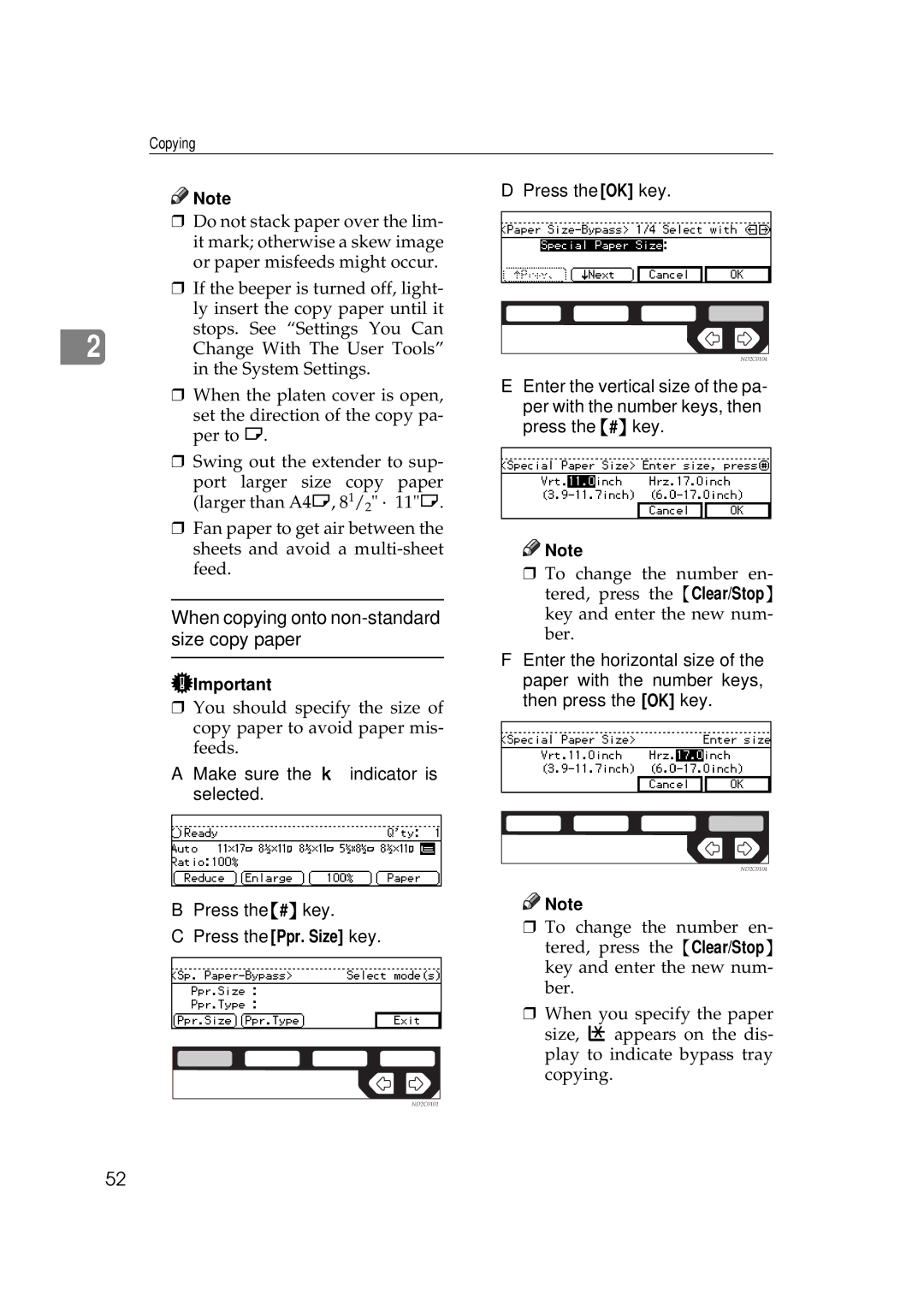 Ricoh 450e, 350e When copying onto non-standard size copy paper, Make sure the k indicator is selected Press the OK key 