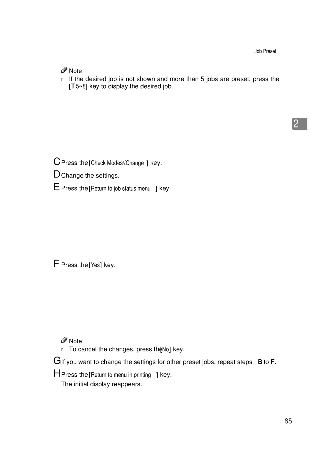 Ricoh 700, 551 manual Press the Check Modes//Change key, Change the settings, Press the Return to job status menu key 